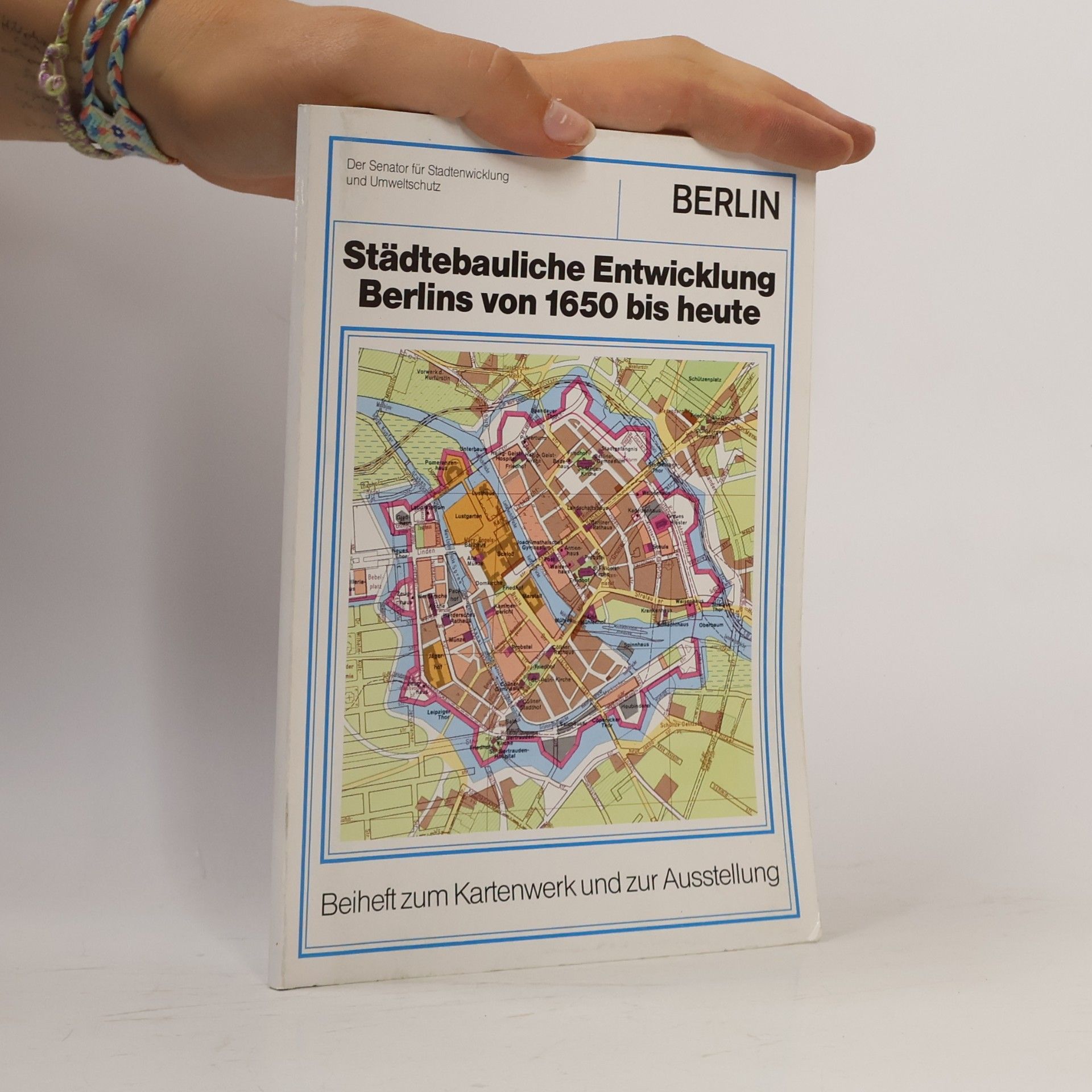 kolektiv Städtebauliche Entwicklung Berlins von 1650 bis heute
