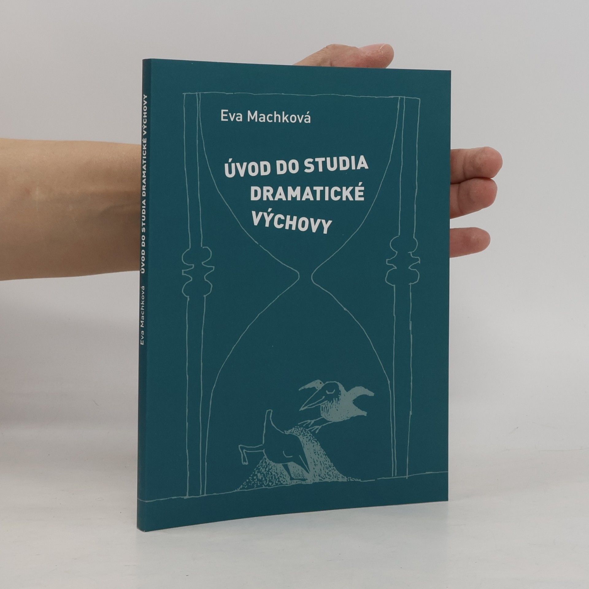 Eva Machková Úvod do studia dramatické výchovy