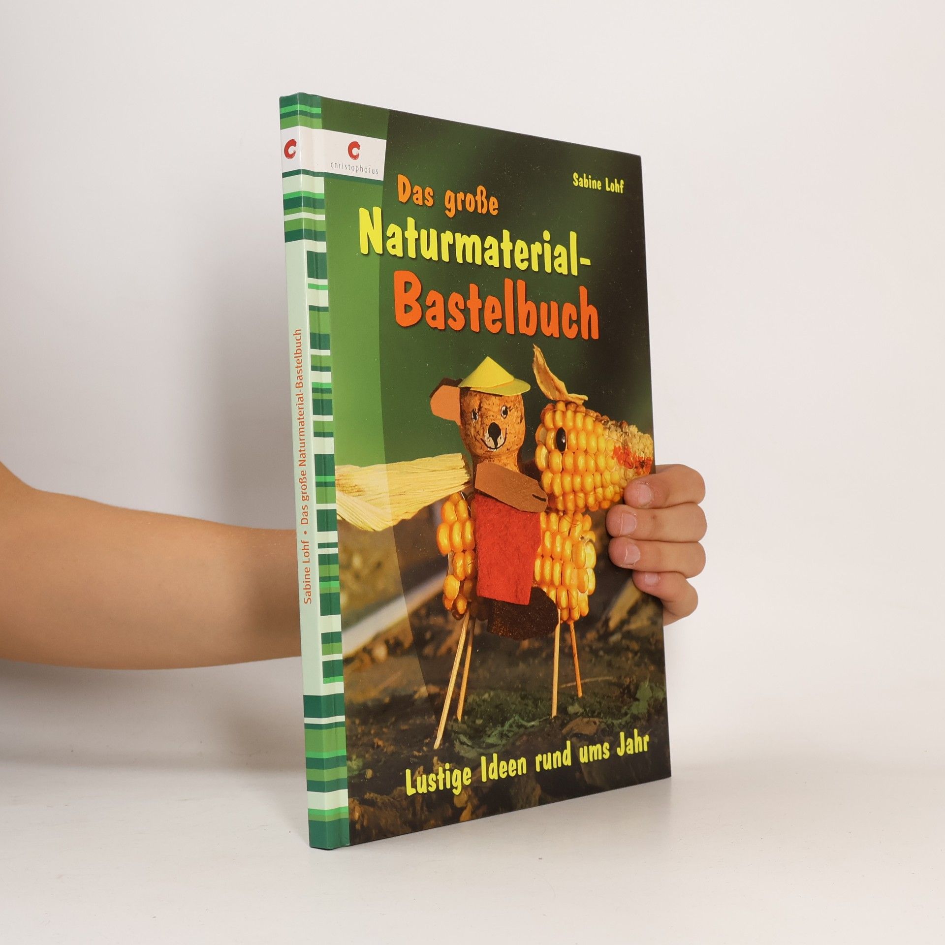 Sabine Lohf Das große Naturmaterial-Bastelbuch