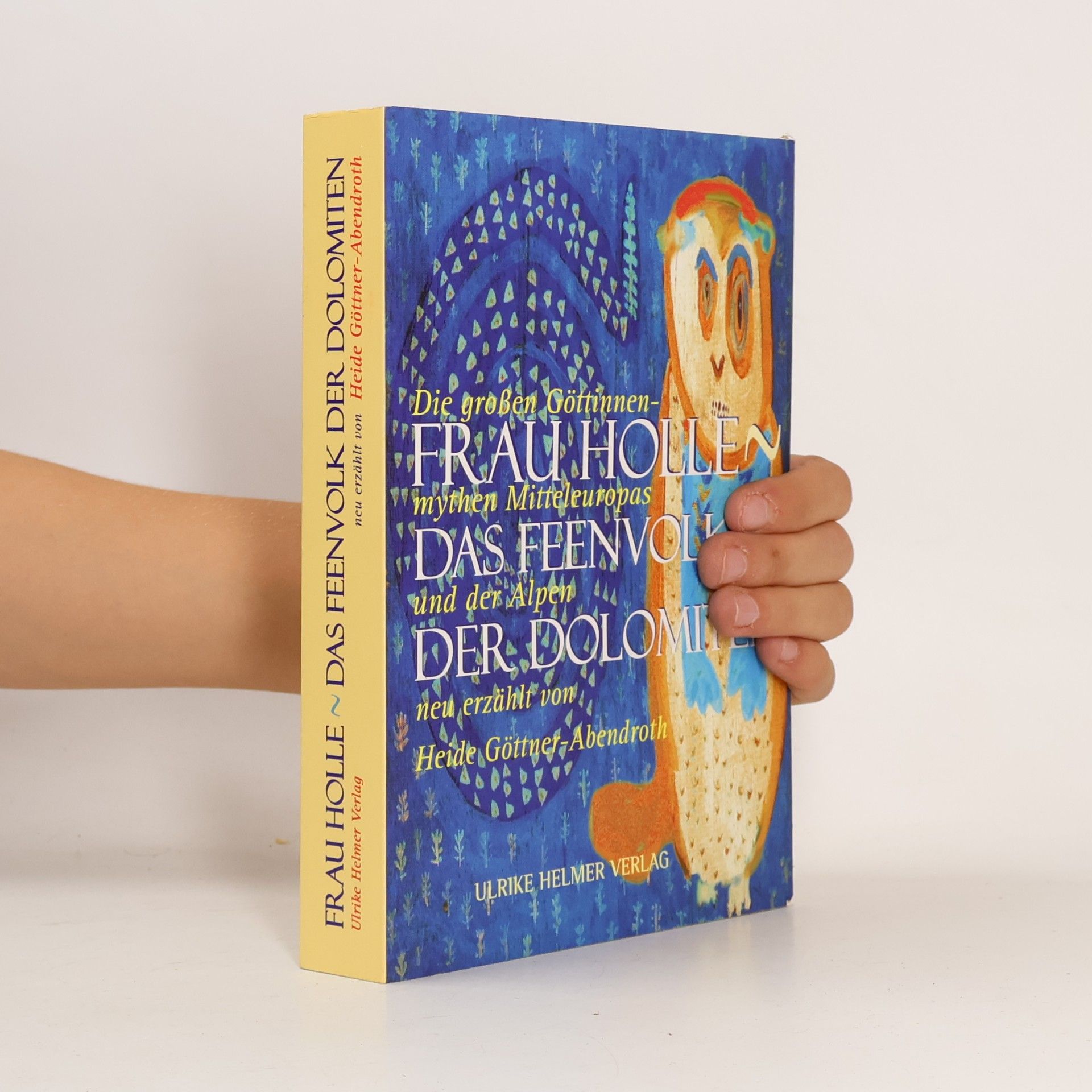Heide Göttner-Abendroth Frau Holle - Das Feenvolk der Dolomiten