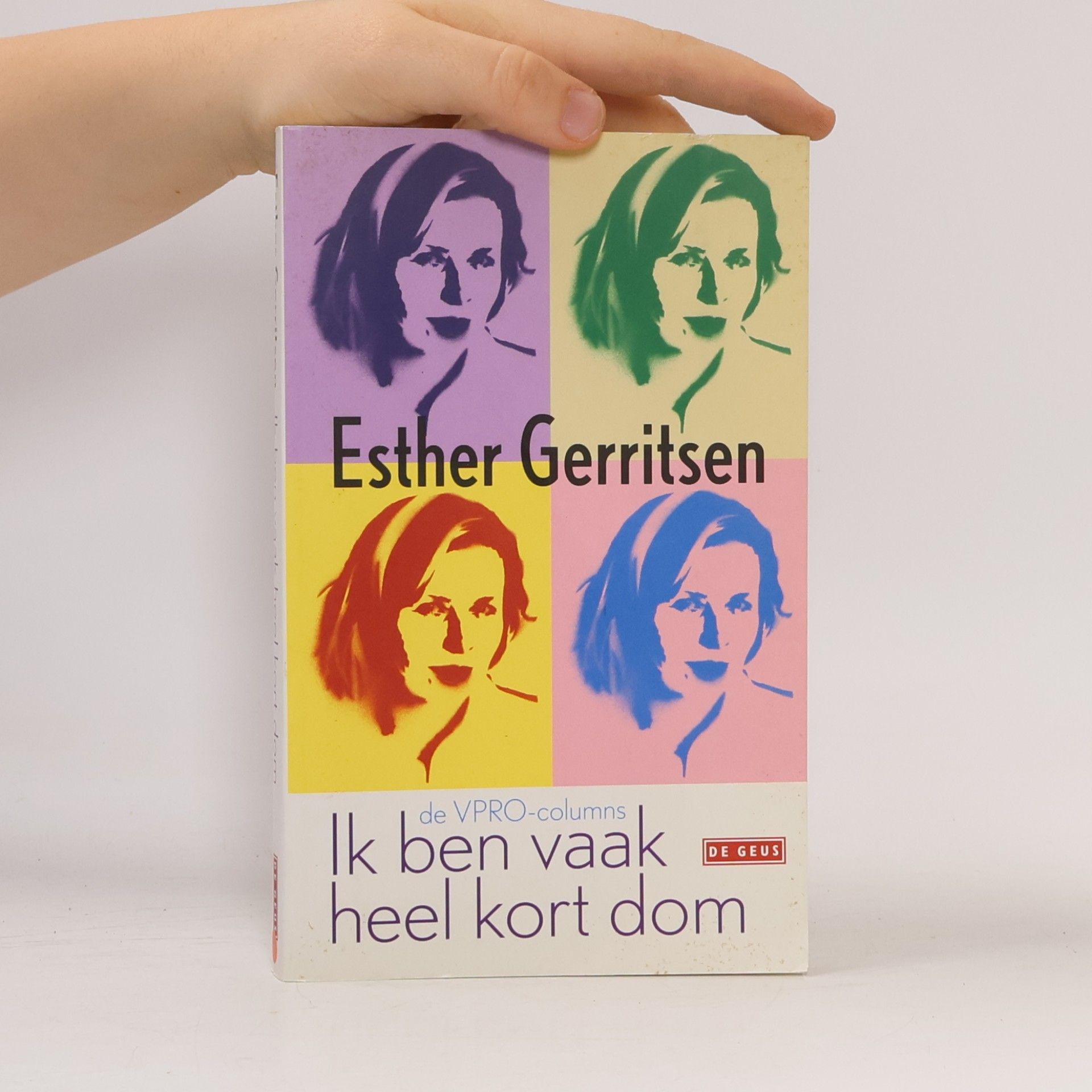 Esther Gerritsen Ik ben vaak heel kort dom