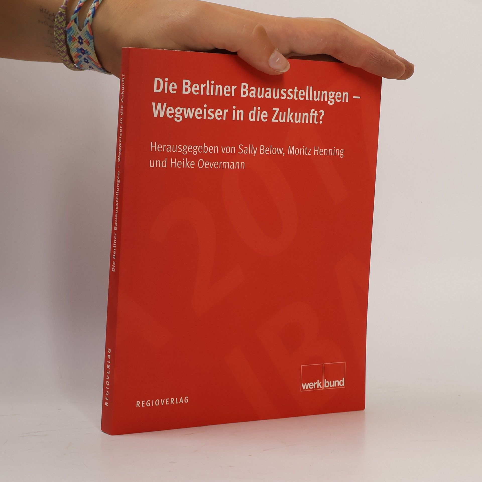 Sally Below Die Berliner Bauausstellungen - Wegweiser in die Zukunft?