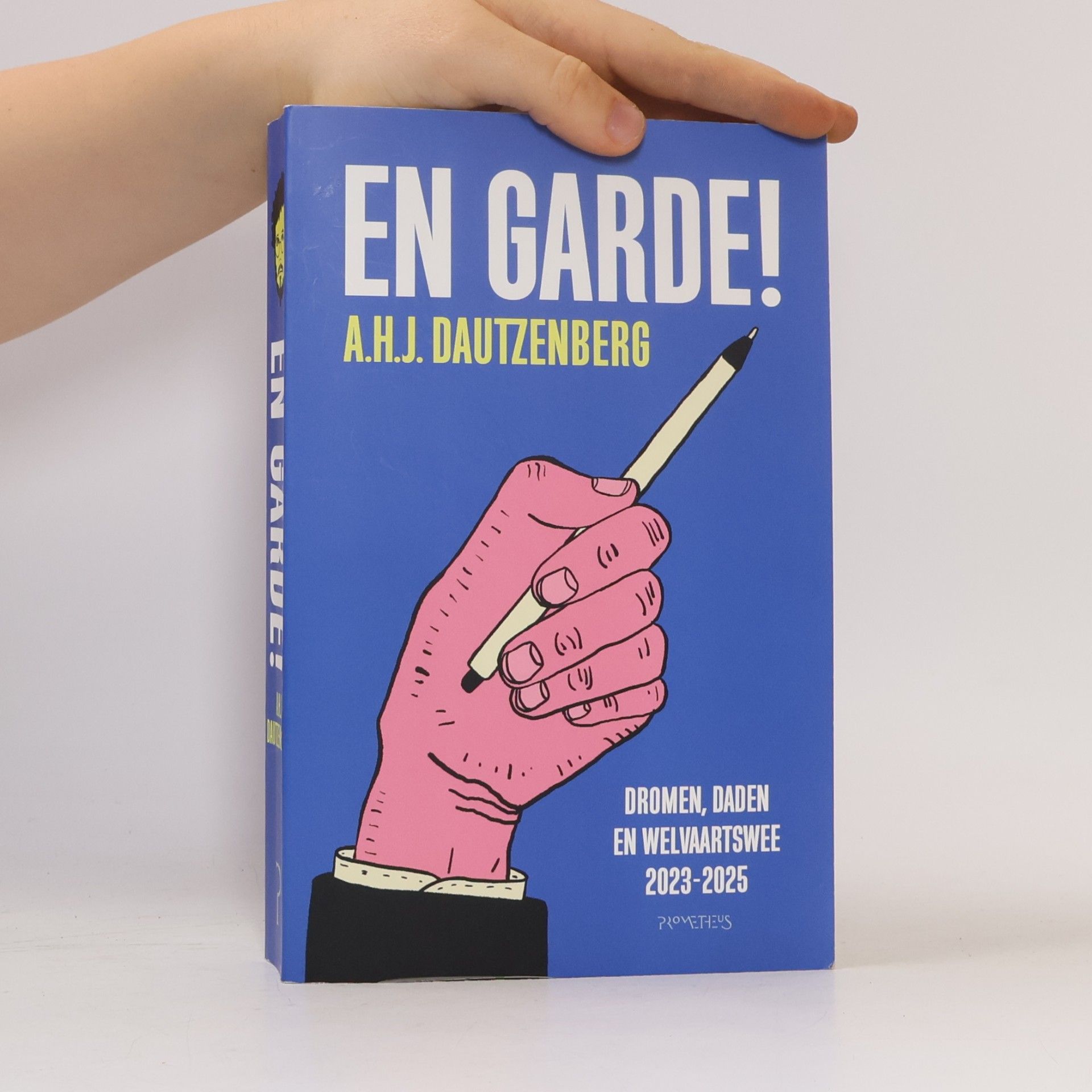 A. H. J Dautzenberg En garde!: Dromen, daden en welvaartswee 2023-2025