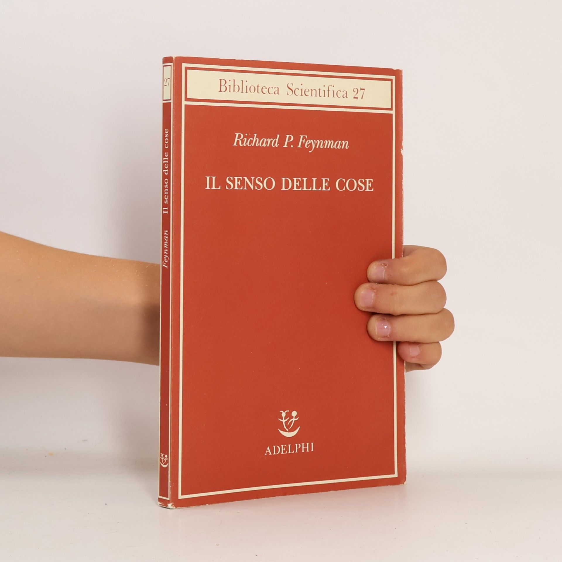 Laura Servidei Biblioteca Scientifica - 27: Il senso delle cose