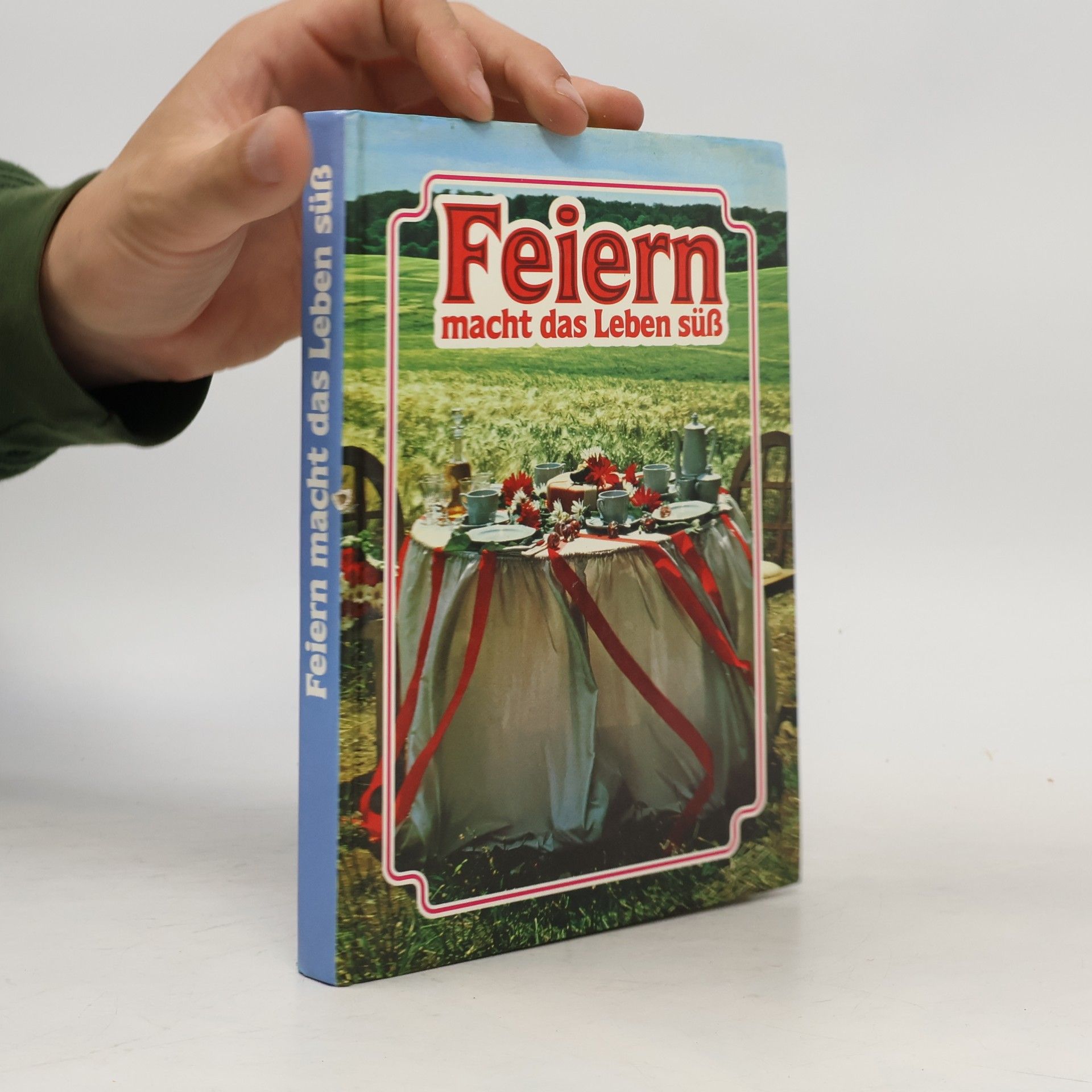 Autores varios Feiern macht das Leben süß