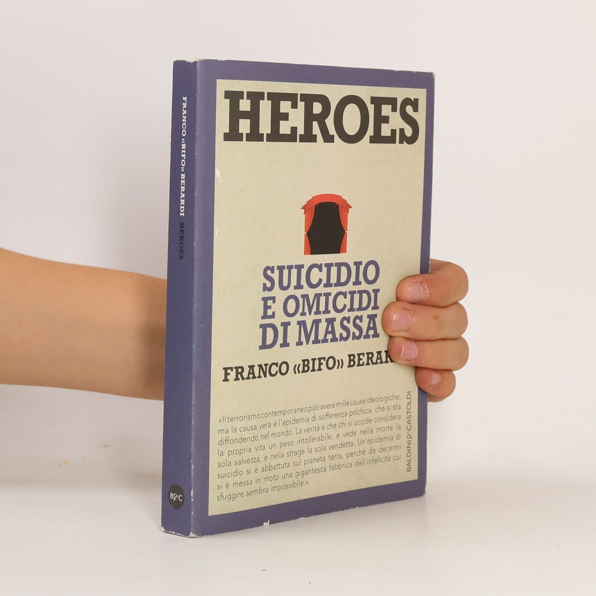 Franco Berardi I saggi: Heroes. Suicidio e omicidi di massa