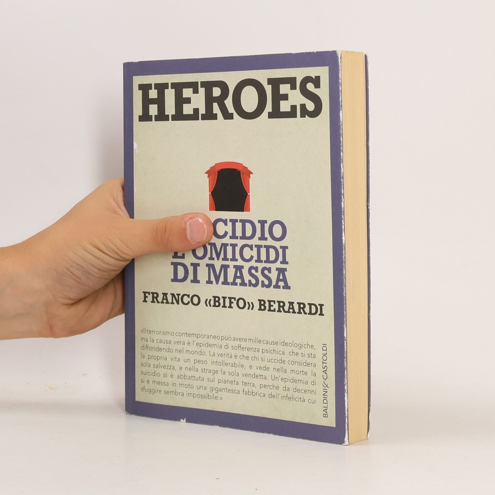 Franco Berardi I saggi: Heroes. Suicidio e omicidi di massa