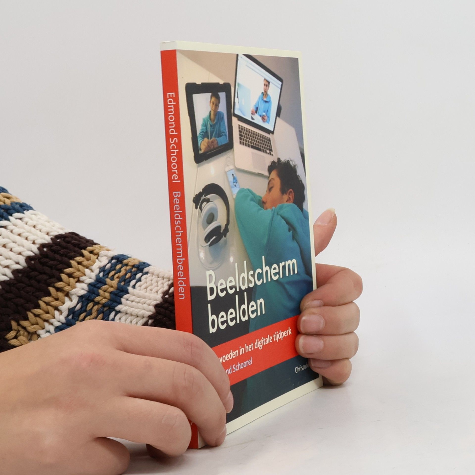 Edmond Schoorel Beeldschermbeelden. Opvoeden in het digitale tijdperk.