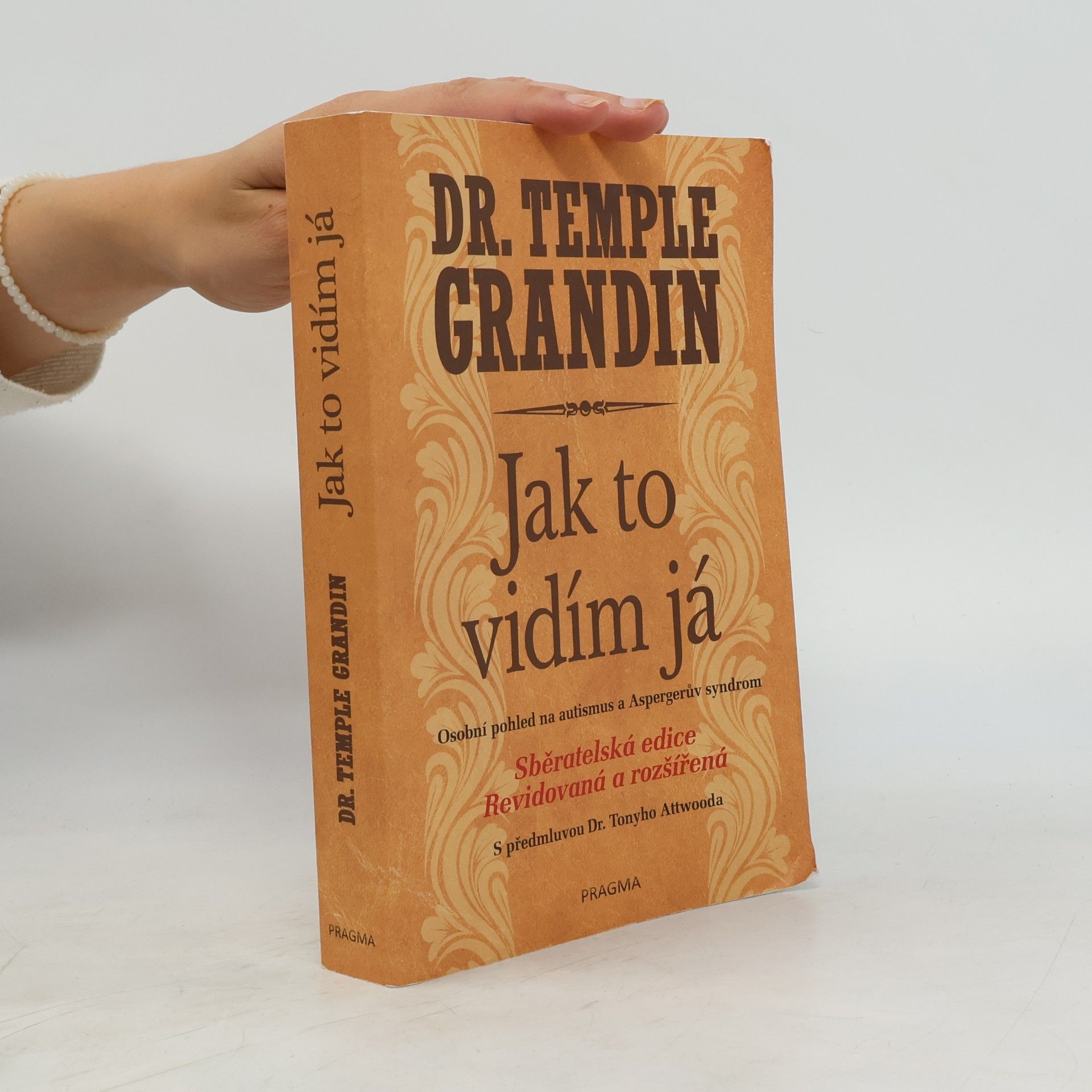 Temple Grandin Jak to vidím já : osobní pohled na autismus a Aspergerův syndrom