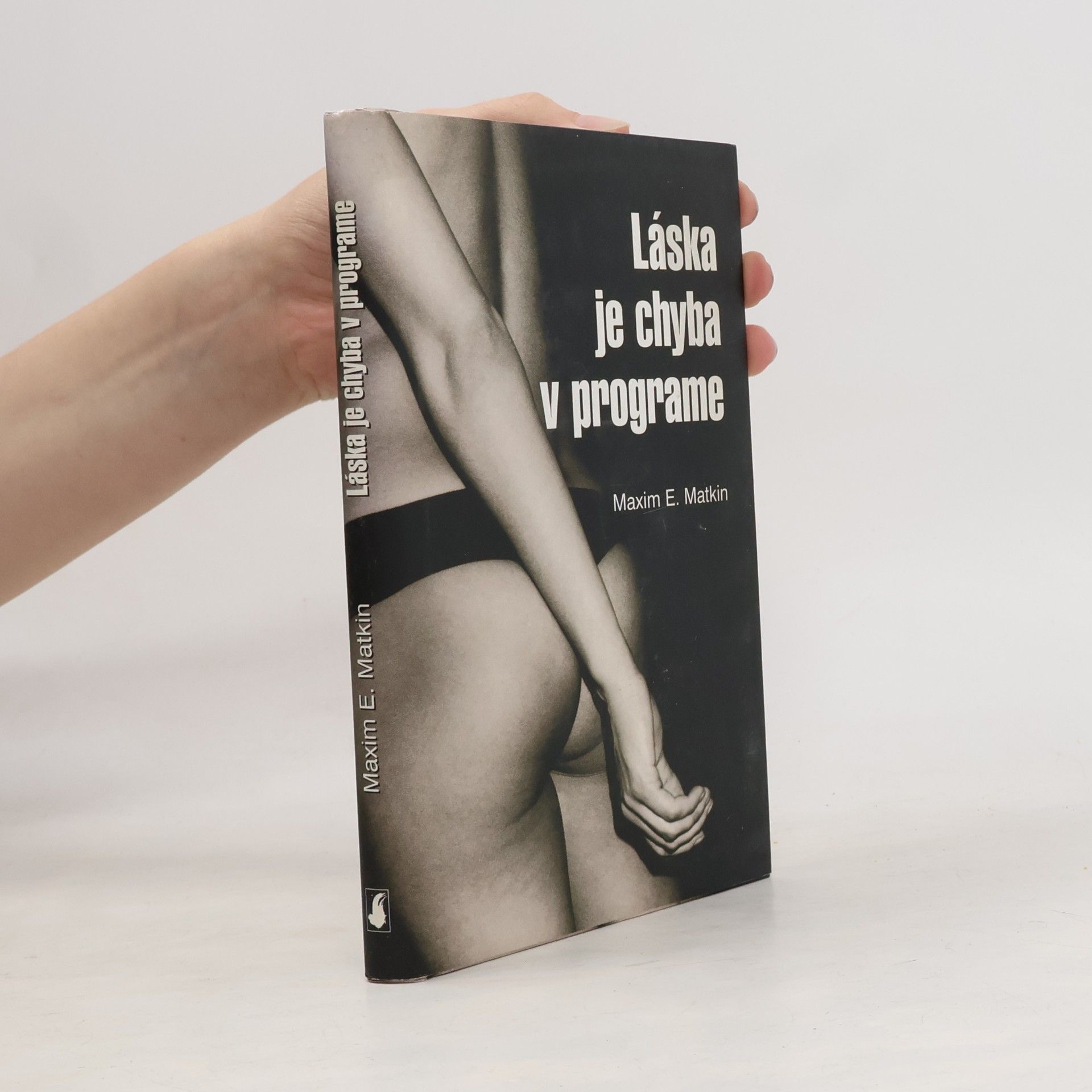 Maxim E. Matkin Láska je chyba v programe