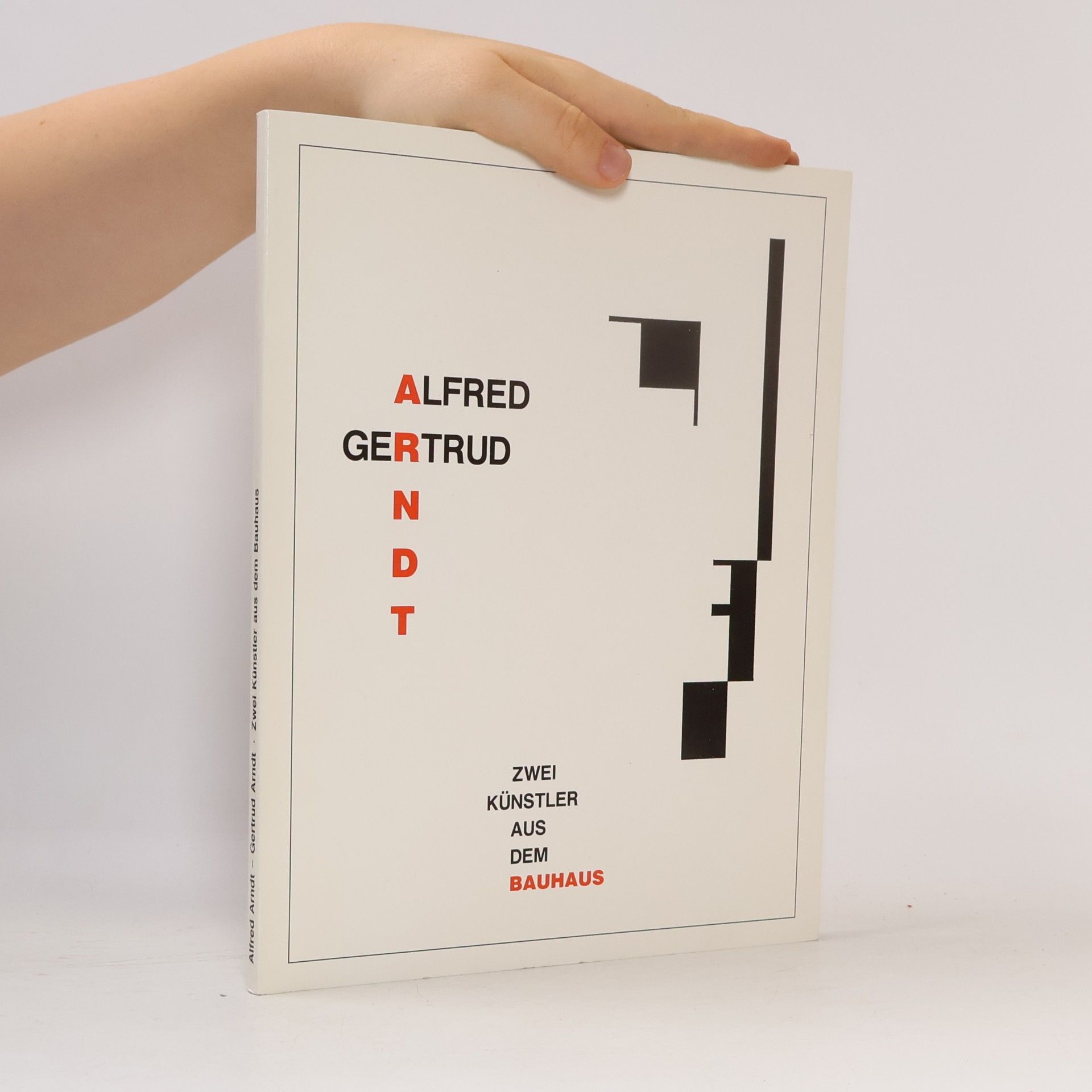 Alfred Arndt - Gertrud Arndt. Zwei Künstler aus dem Bauhaus