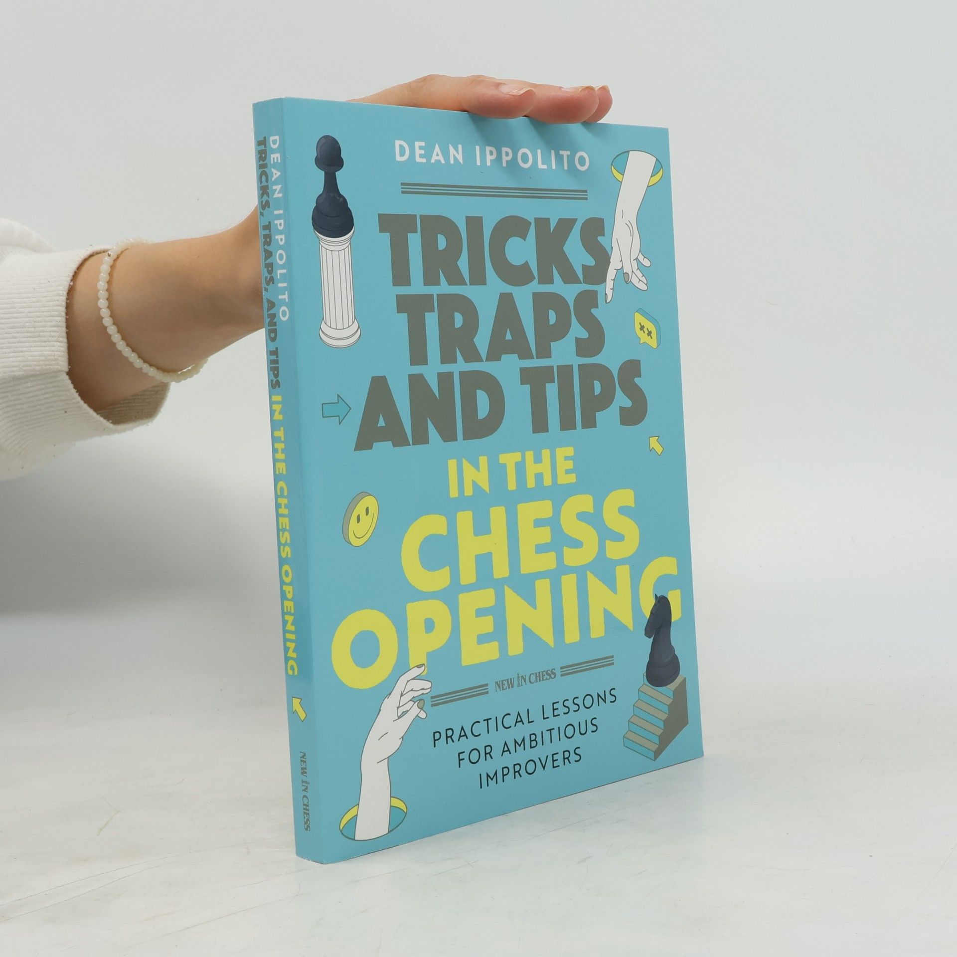 Dean Ippolito New in Chess: Tricks, Traps, and Tips in the Chess Opening
