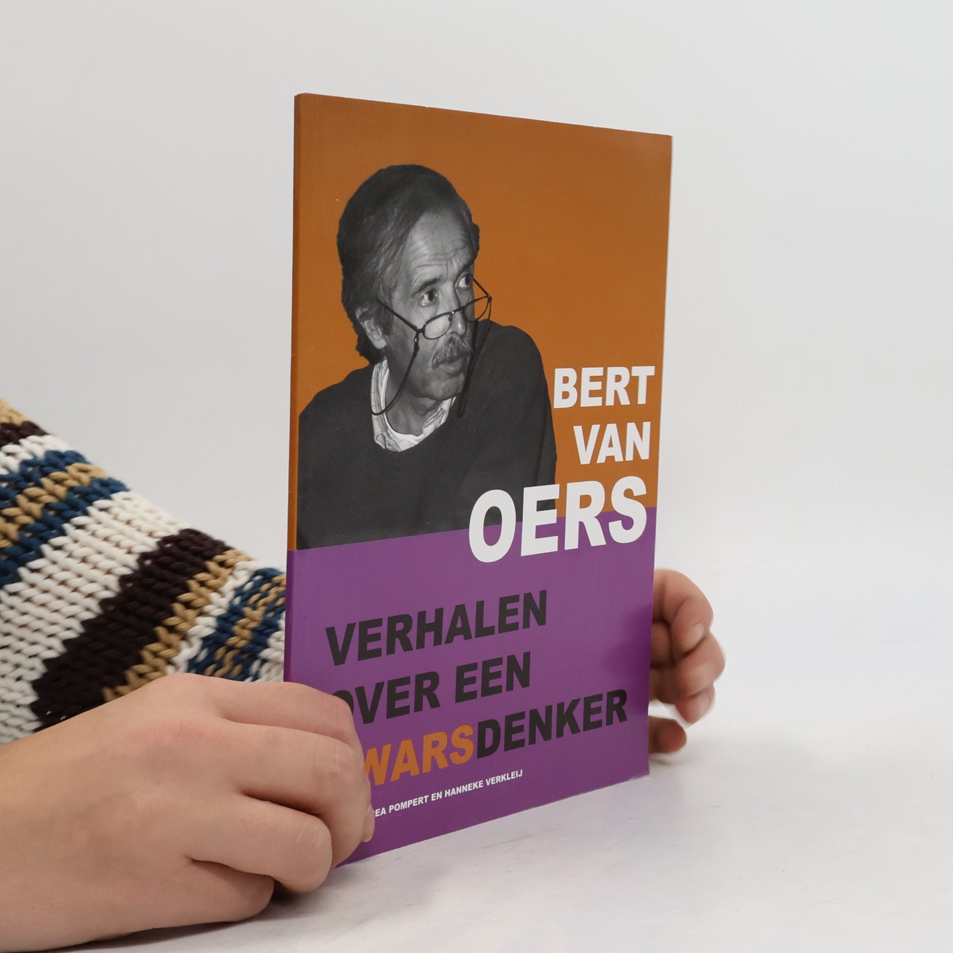 Hanneke Veenly Bert van Oers. Verhalen over een dwarsdenker