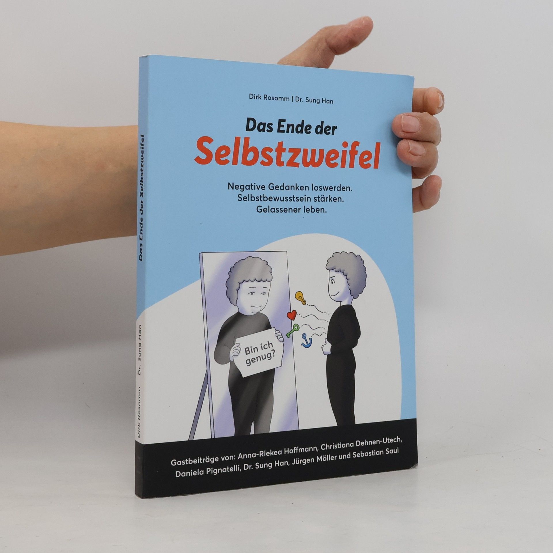 Dirk Rosomm Das Ende der Selbstzweifel