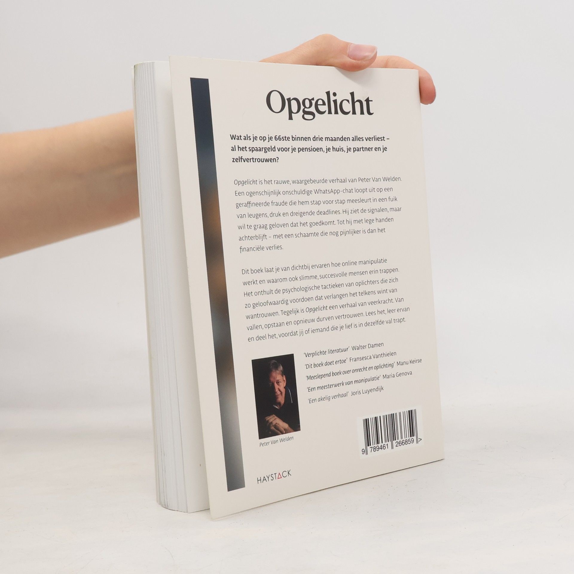 Peter Van Welden Opgelicht: hoe ik in drie maanden 300.000 euro, mijn partner en mijn zelfvertrouwen verloor door online fraude