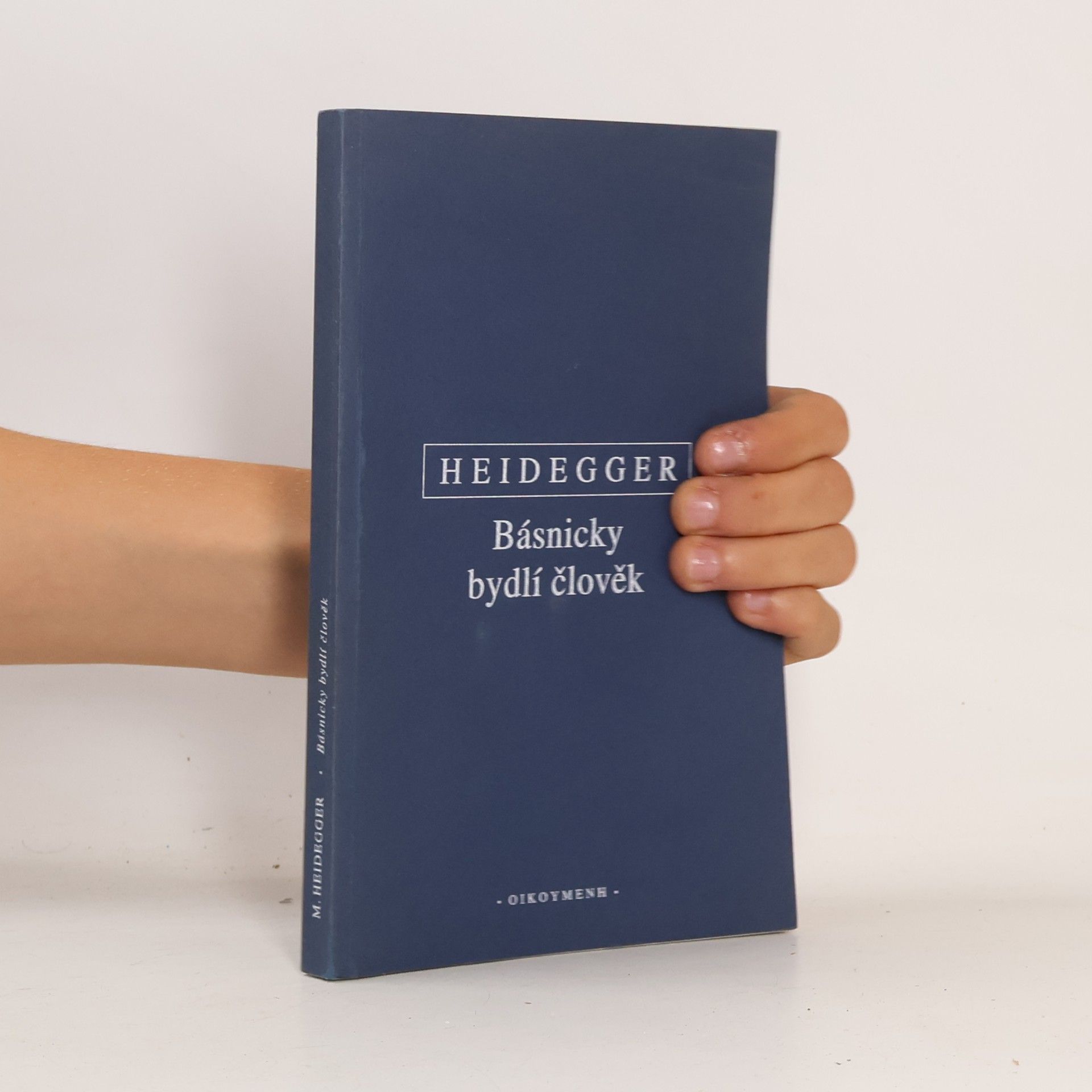 Martin Heidegger Básnicky bydlí člověk