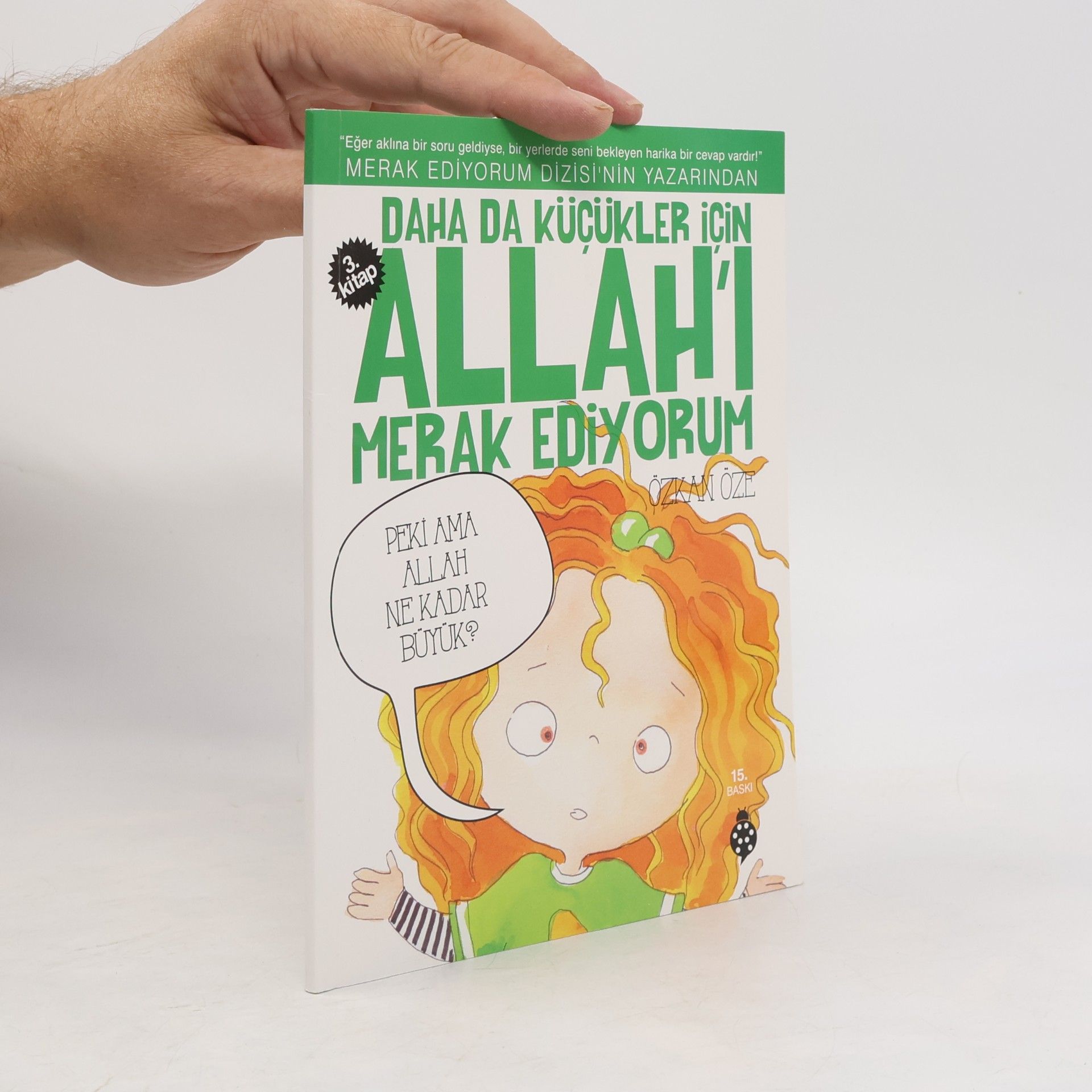 Özkan Öze Merak Ediyorum Dizisi - 3: Daha da Küçükler İçin Allah’ı Merak Ediyorum - 15. Baskı