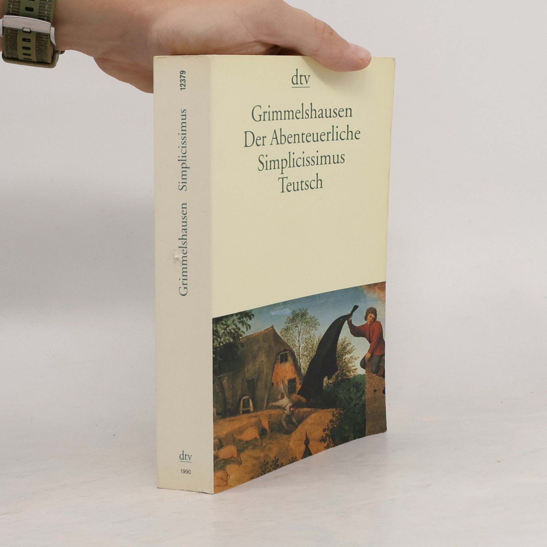 Hans Jakob Christoffel von Grimmelshausen Der abenteuerliche Simplicissimus Teutsch