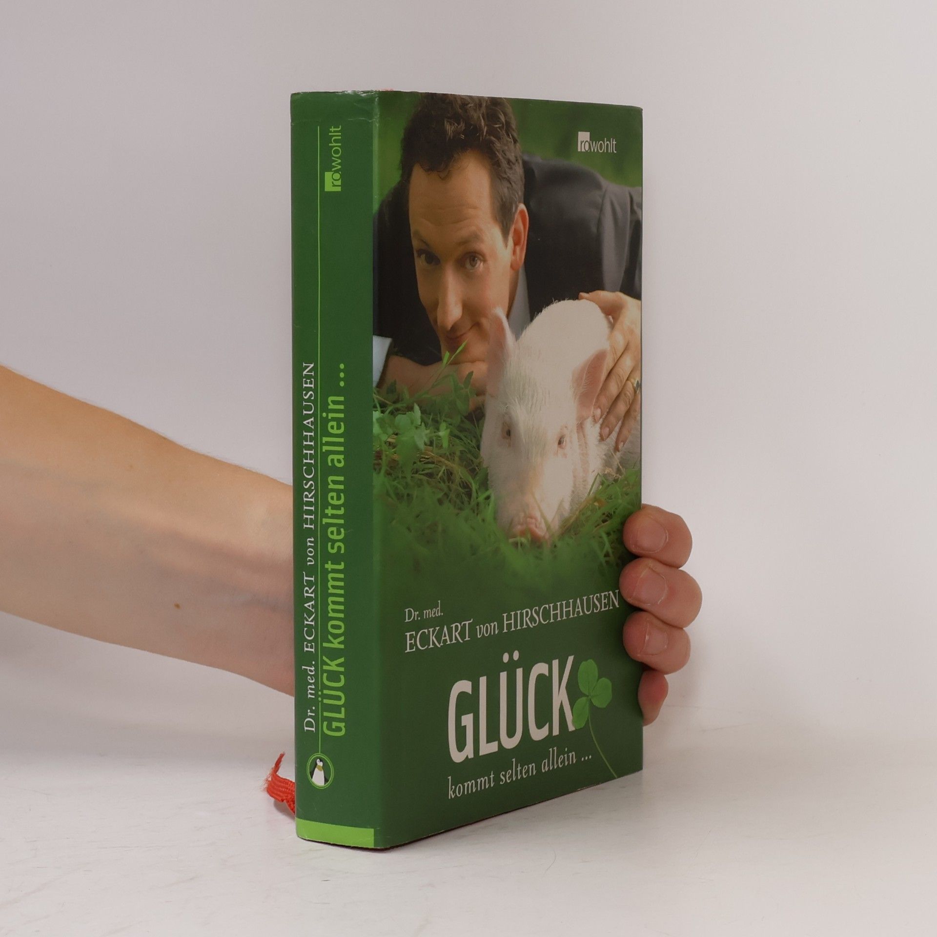 Eckart von Hirschhausen Glück kommt selten allein ...