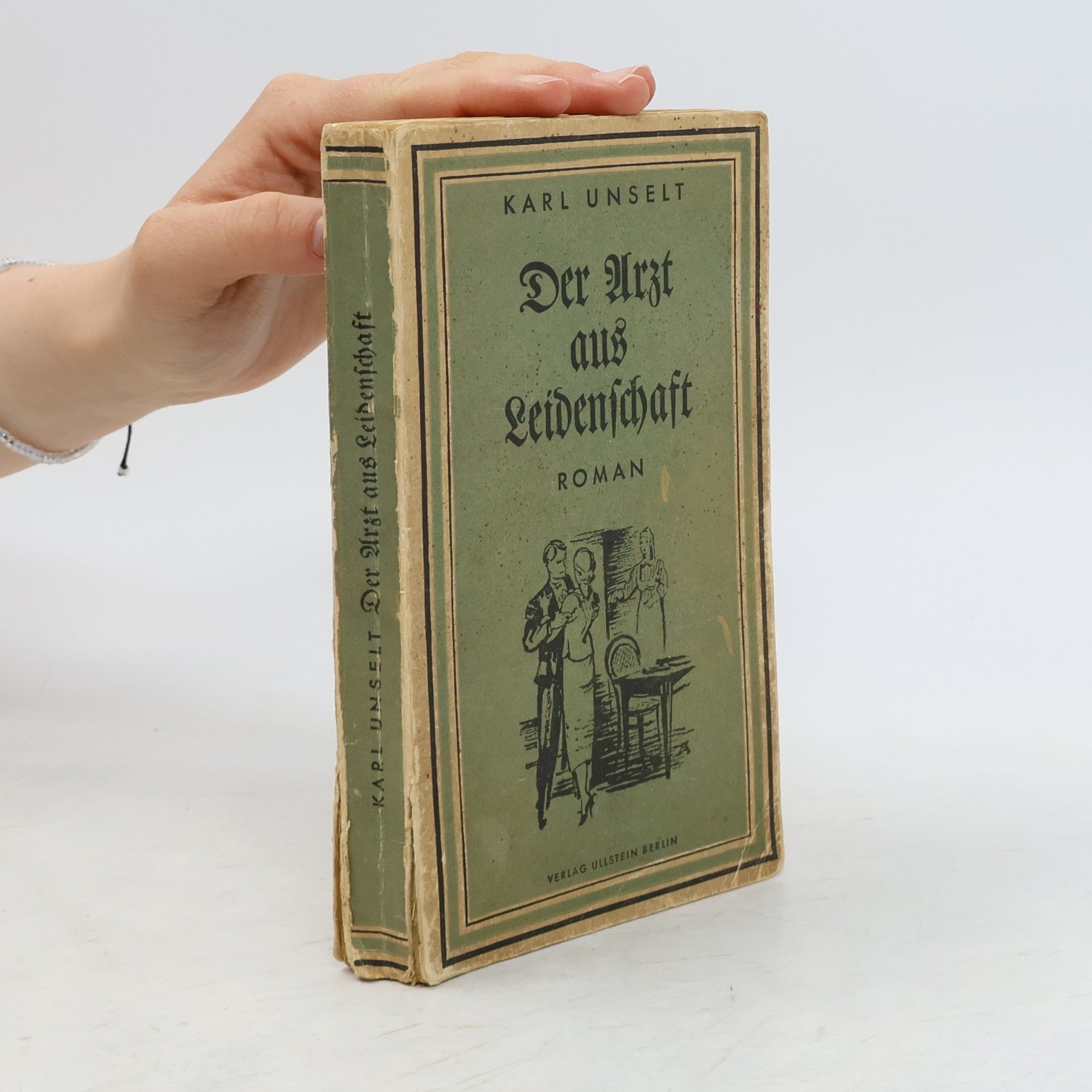 Karl Unselt Der Arzt aus Leidenschaft