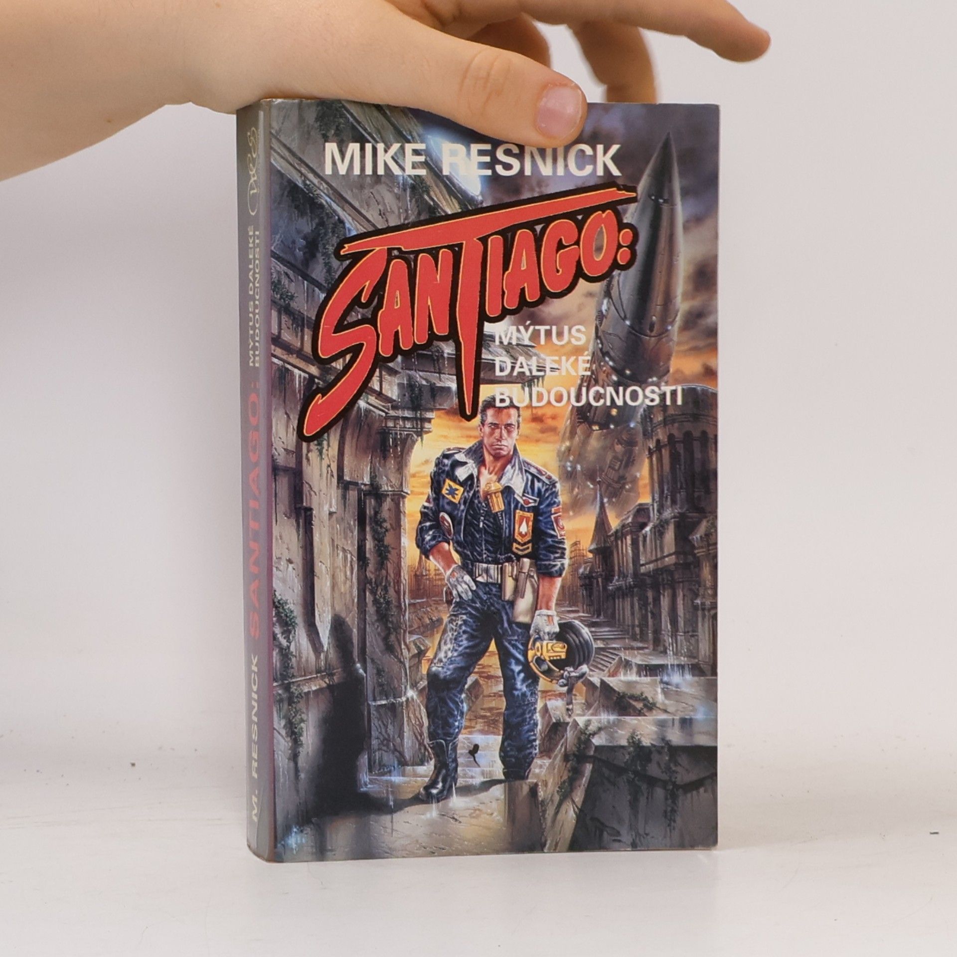Mike Resnick Santiago. mýtus daleké budoucnosti