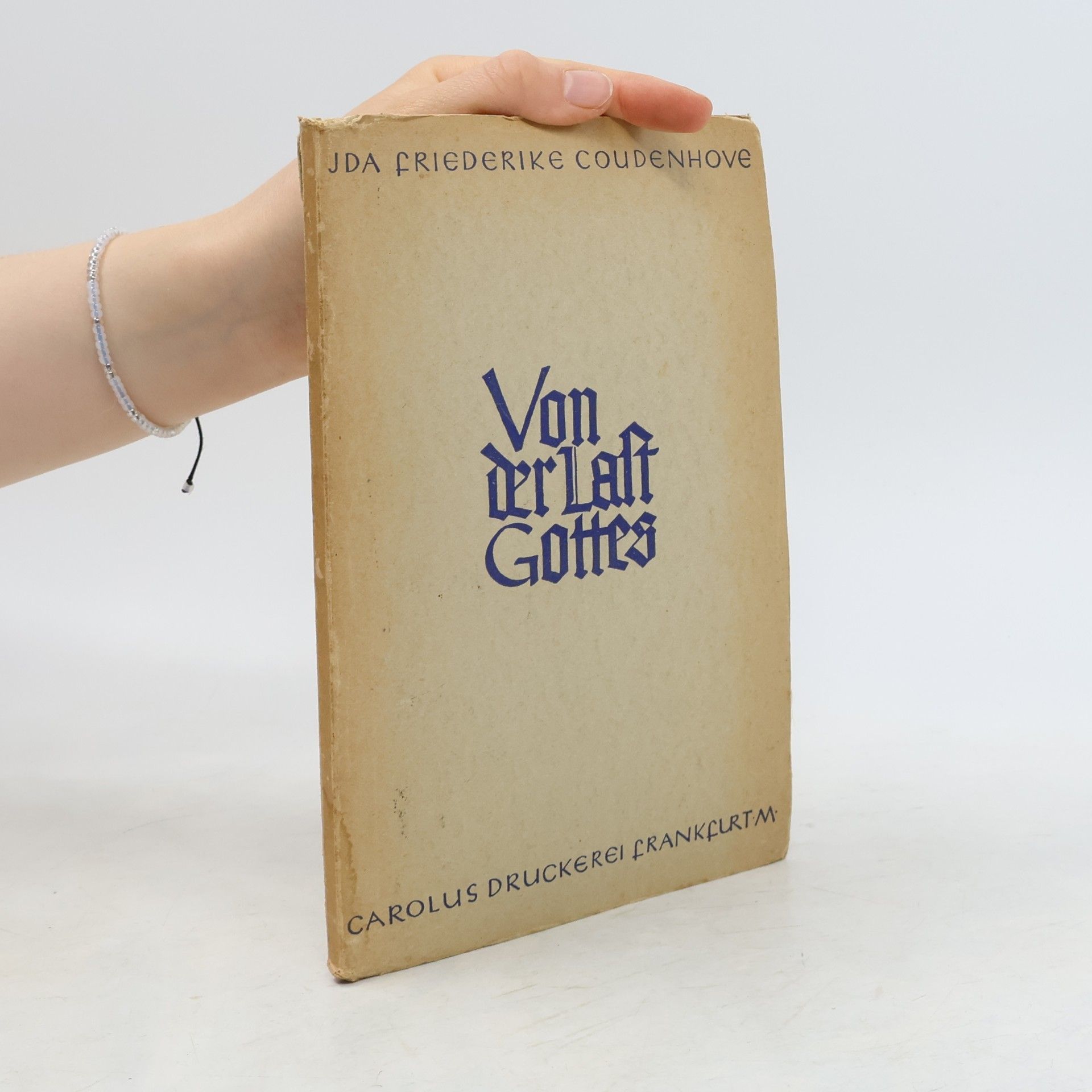 Ida Friederike Coudenhove Von der Last Gottes