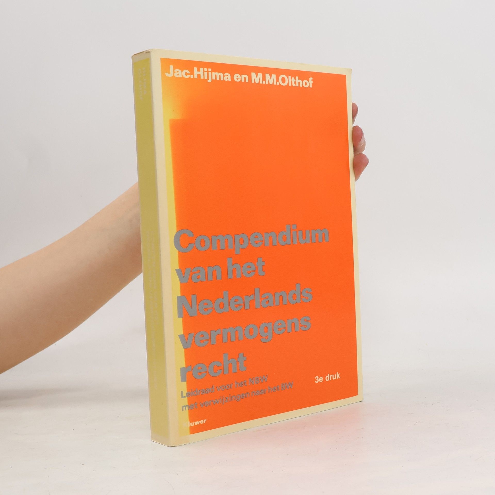 Jac. Hijma Compendium van het Nederlands vermogensrecht: Leidraad voor het NBW met verwijzingen naar het BW - 3e druk