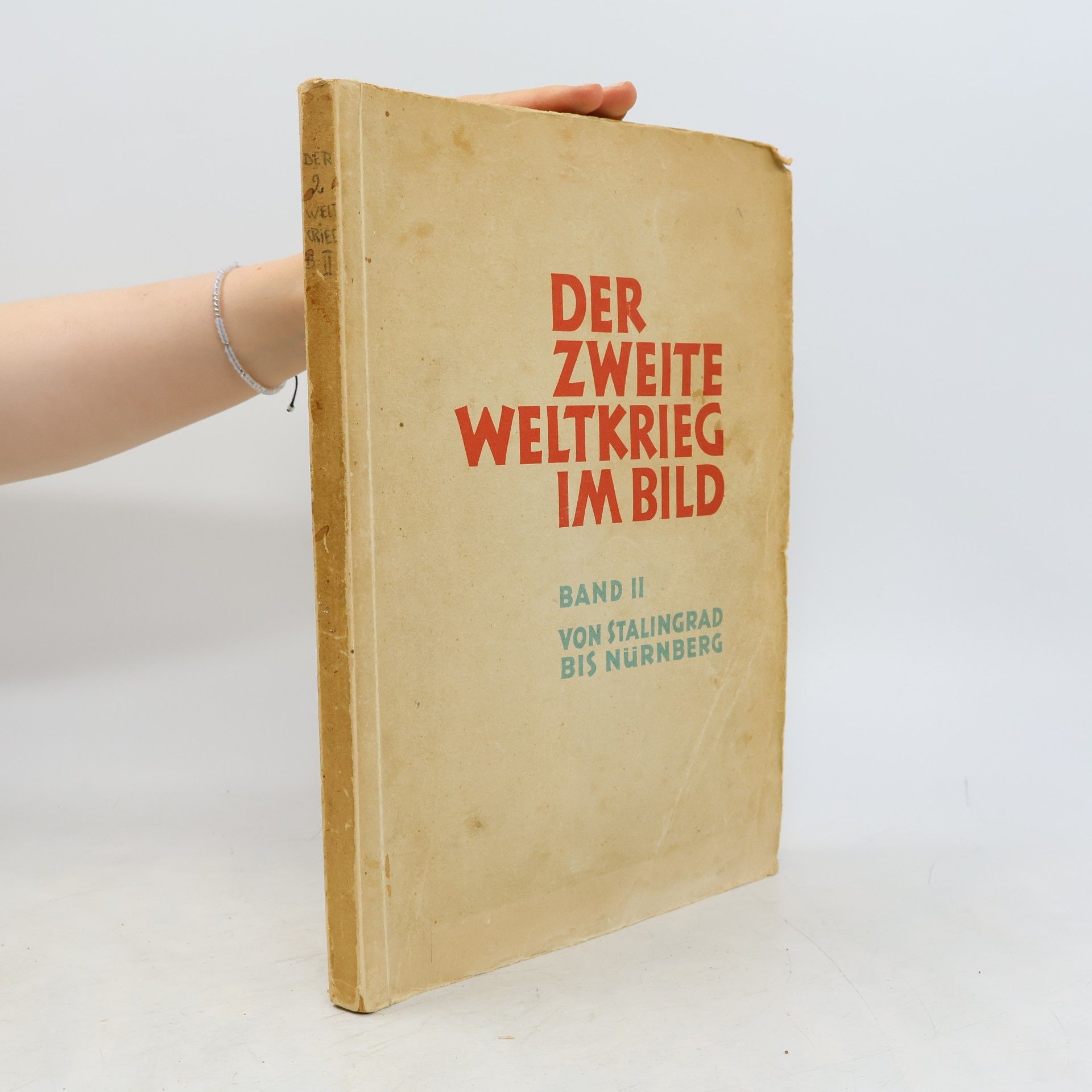 kolektiv Der zweite Weltkrieg im Bild II.