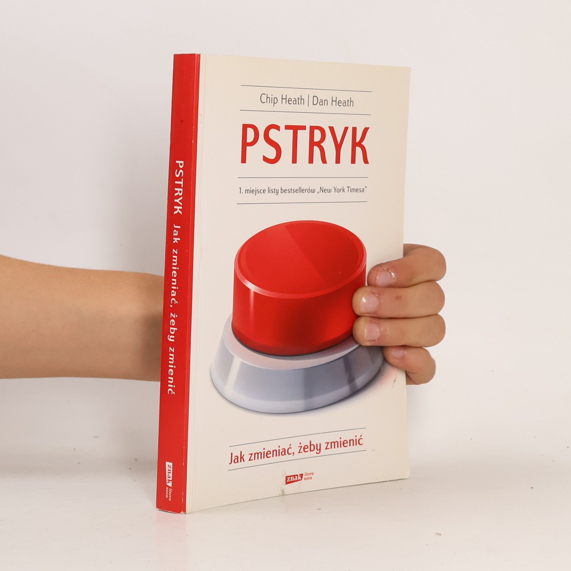 Chip Heath Pstryk. Jak zmieniać, żeby zmienić