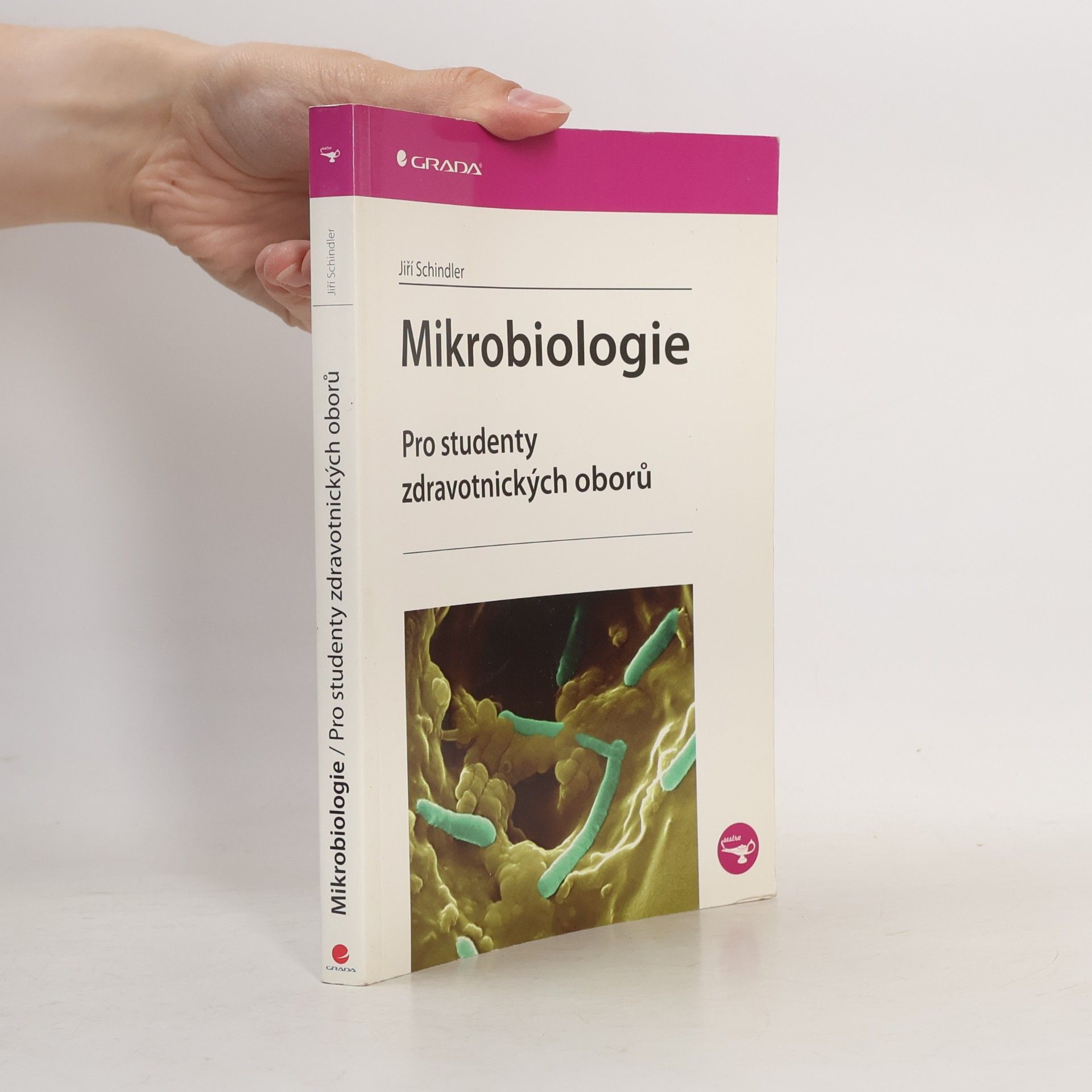 Jiří Schindler Mikrobiologie pro studenty zdravotnických oborů