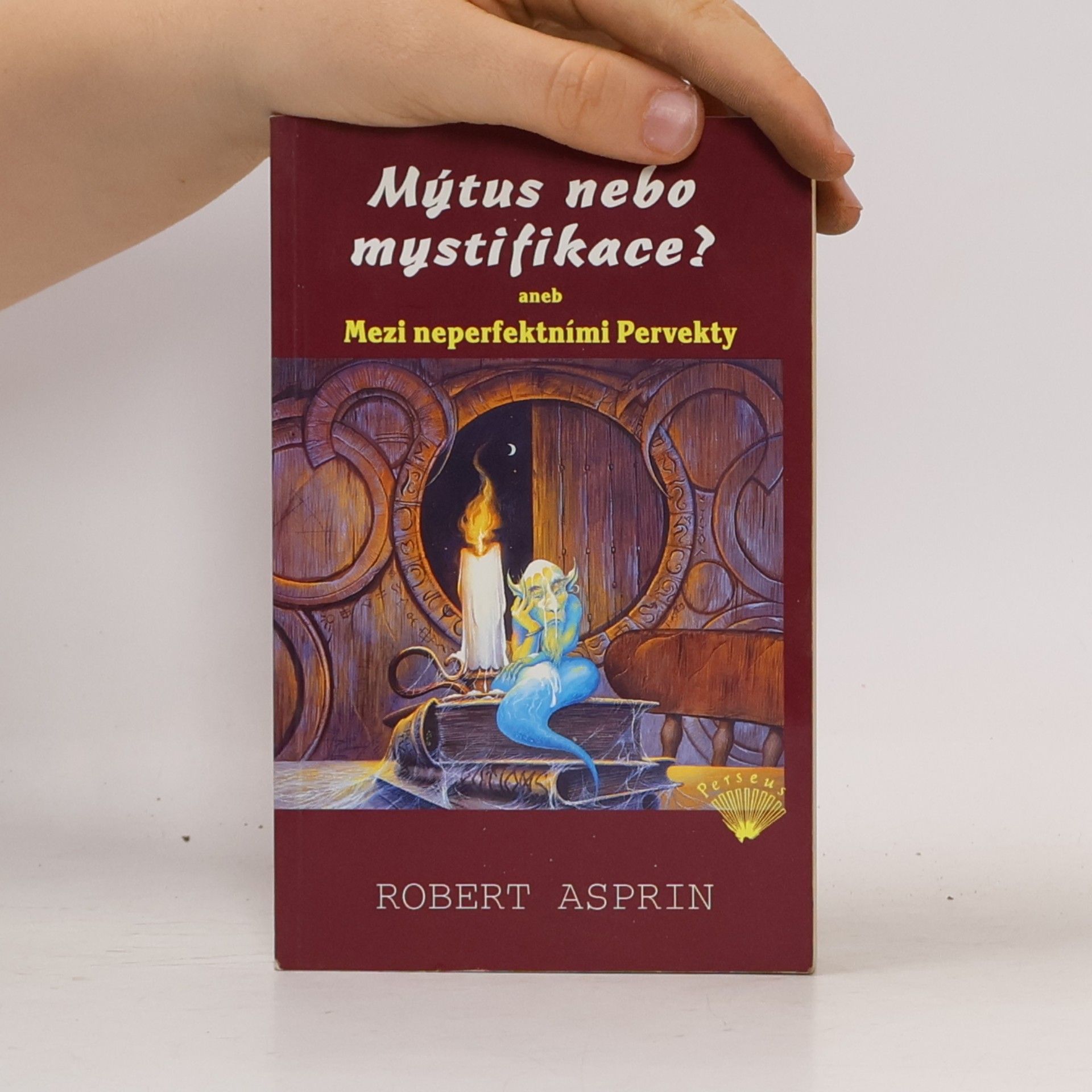 Robert Lynn Asprin Mýtus nebo mystifikace?, aneb, Mezi neperfektními Pervekty