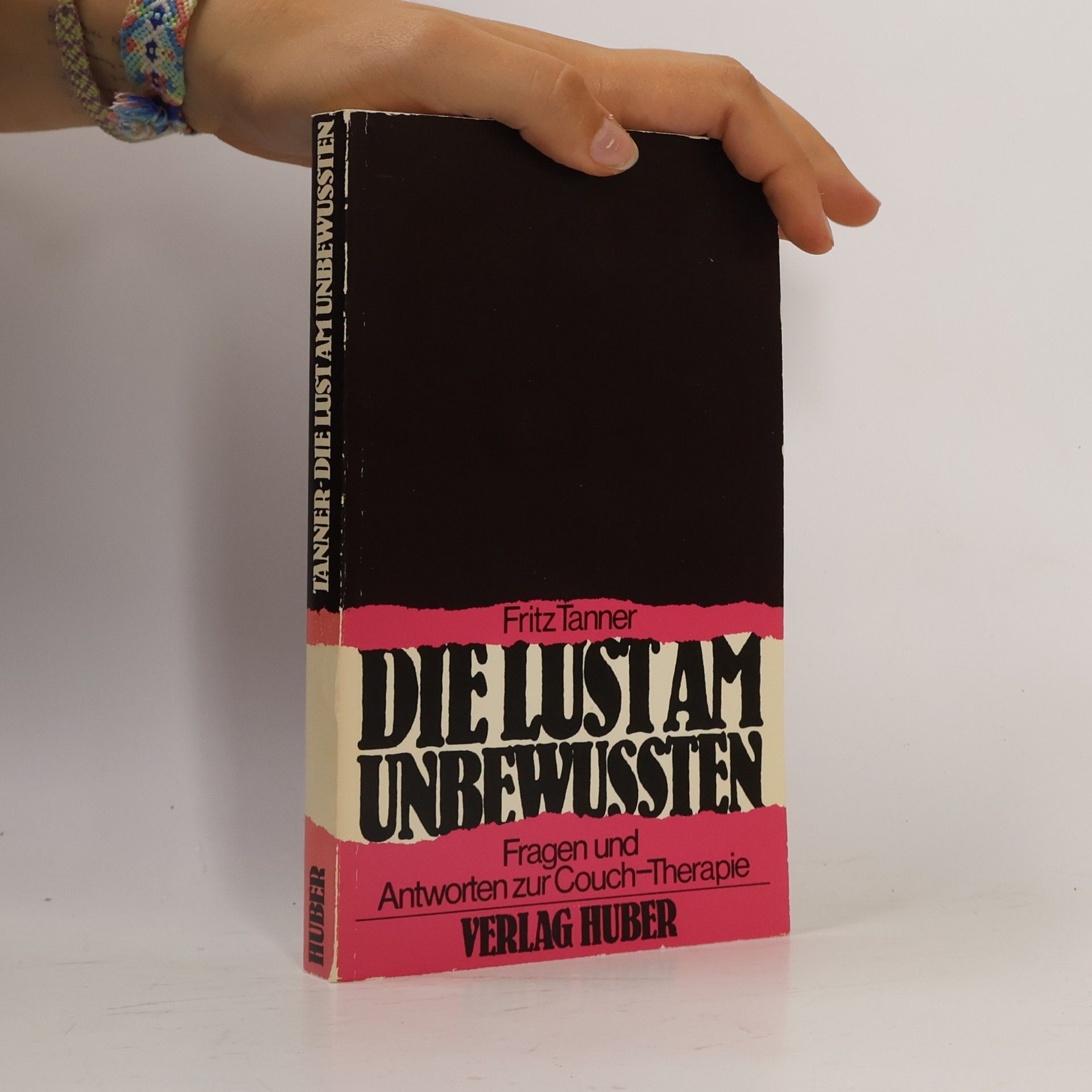 Fritz Tanner Die Lust am Unbewussten