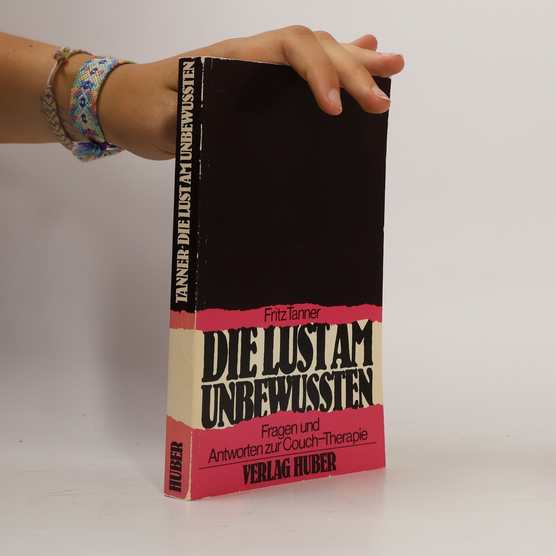 Fritz Tanner Die Lust am Unbewussten