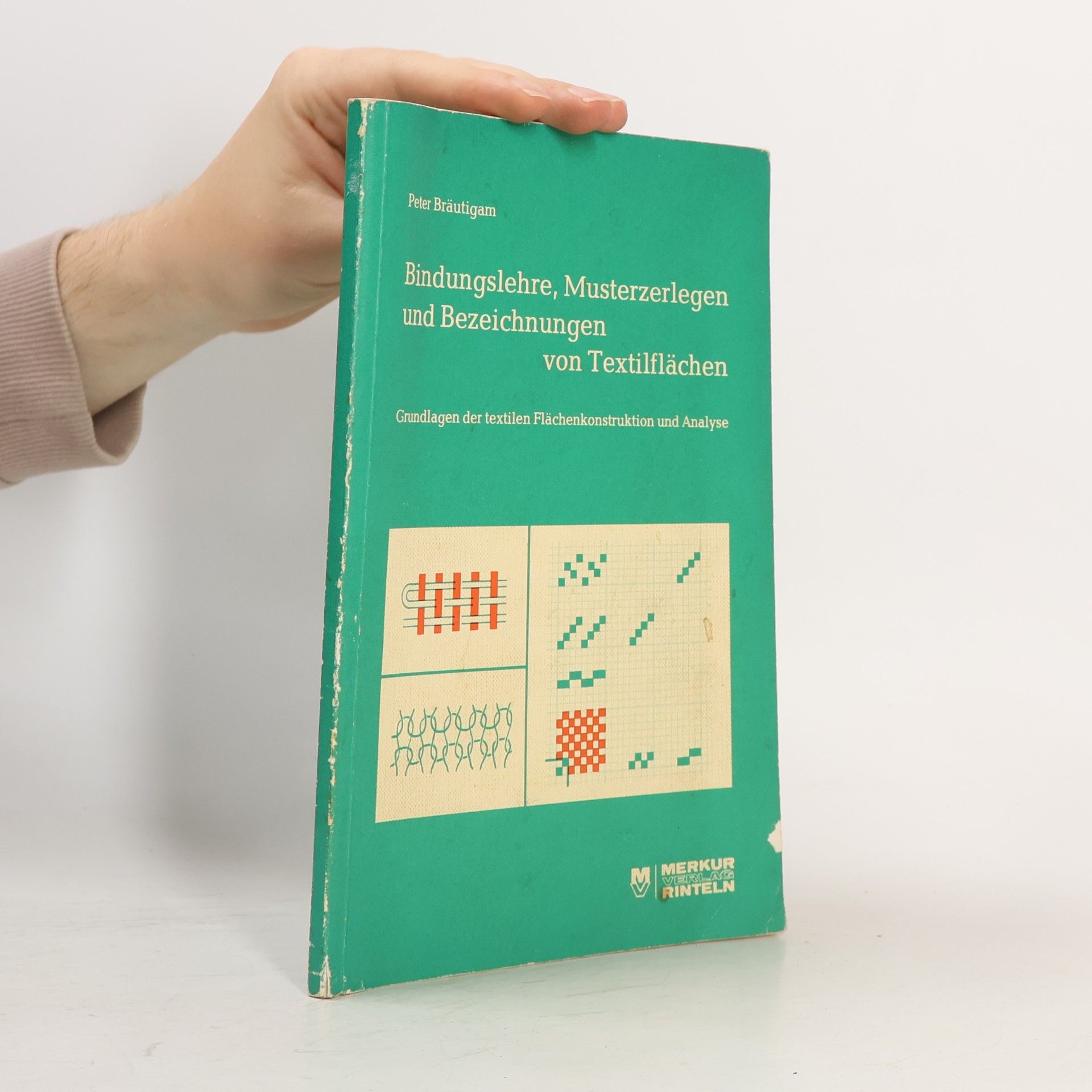 Peter Bräutigam Bindungslehre, Musterzerlegen und Bezeichnungen von Textilflächen