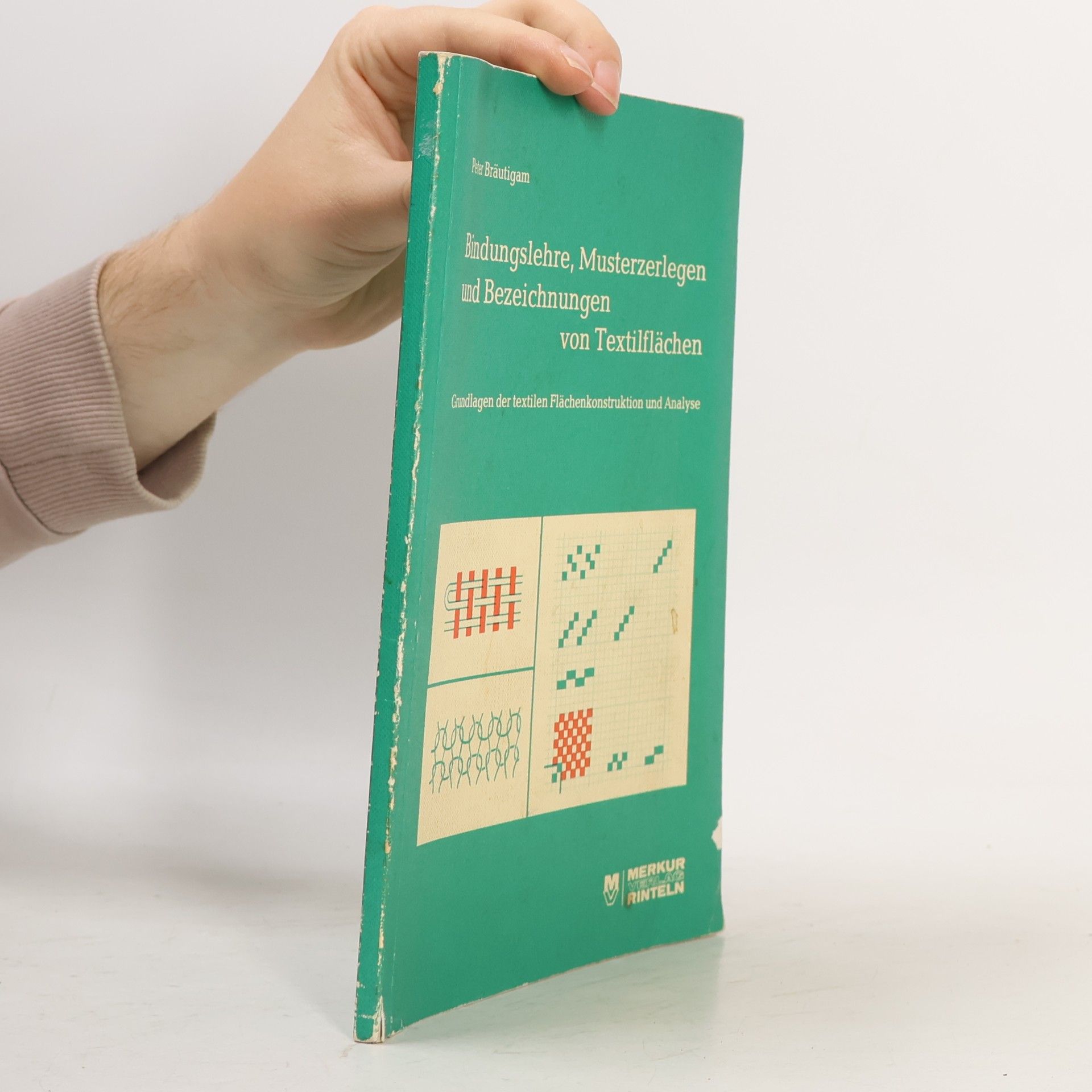 Peter Bräutigam Bindungslehre, Musterzerlegen und Bezeichnungen von Textilflächen
