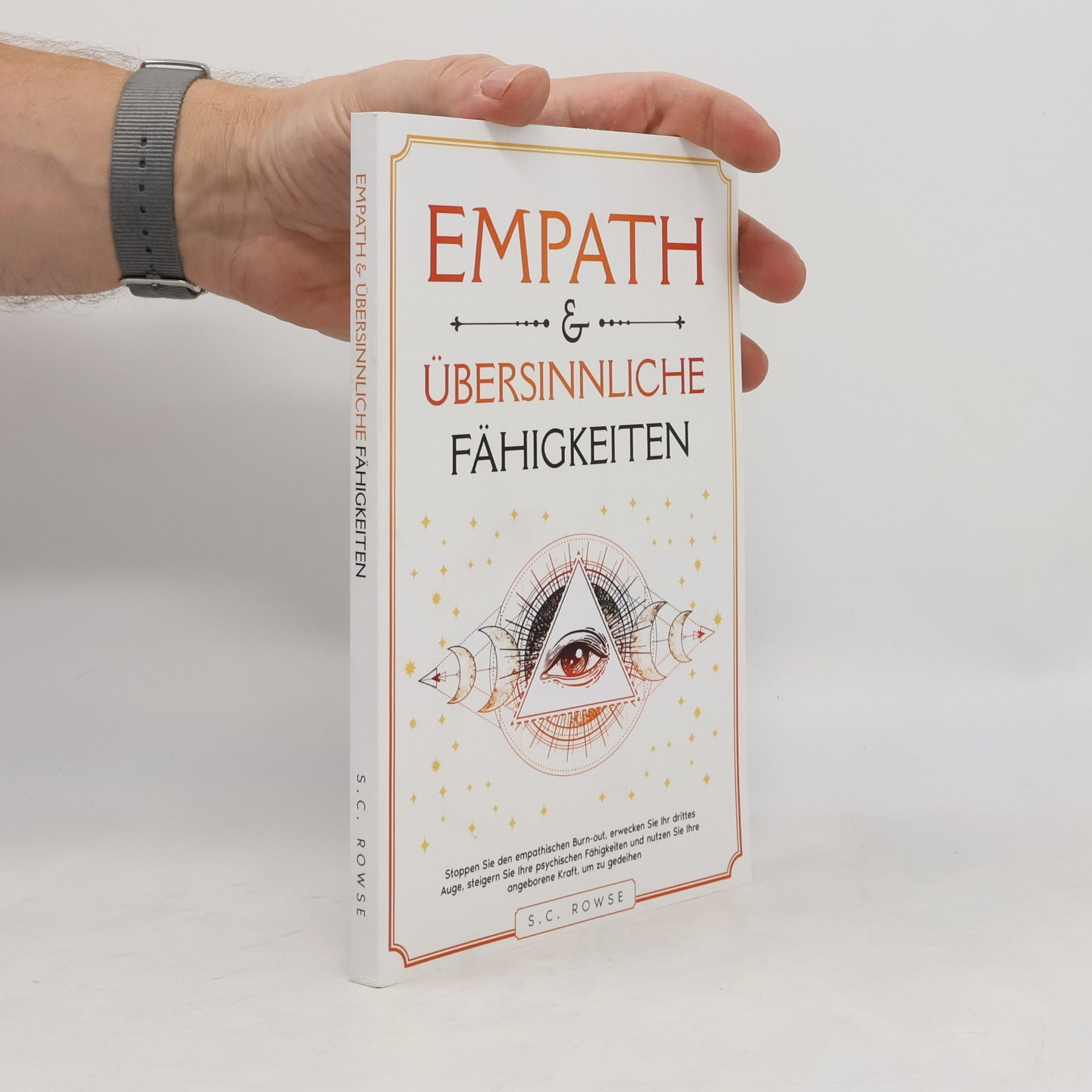 S.C. Rowse Der glückliche Empath - 2: Empath und übersinnliche Fähigkeiten