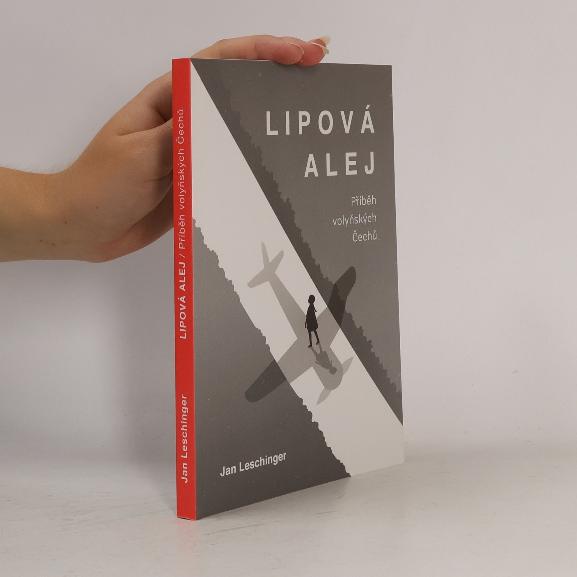 Jan Leschinger Lipová alej - Příběh volyňských Čechů