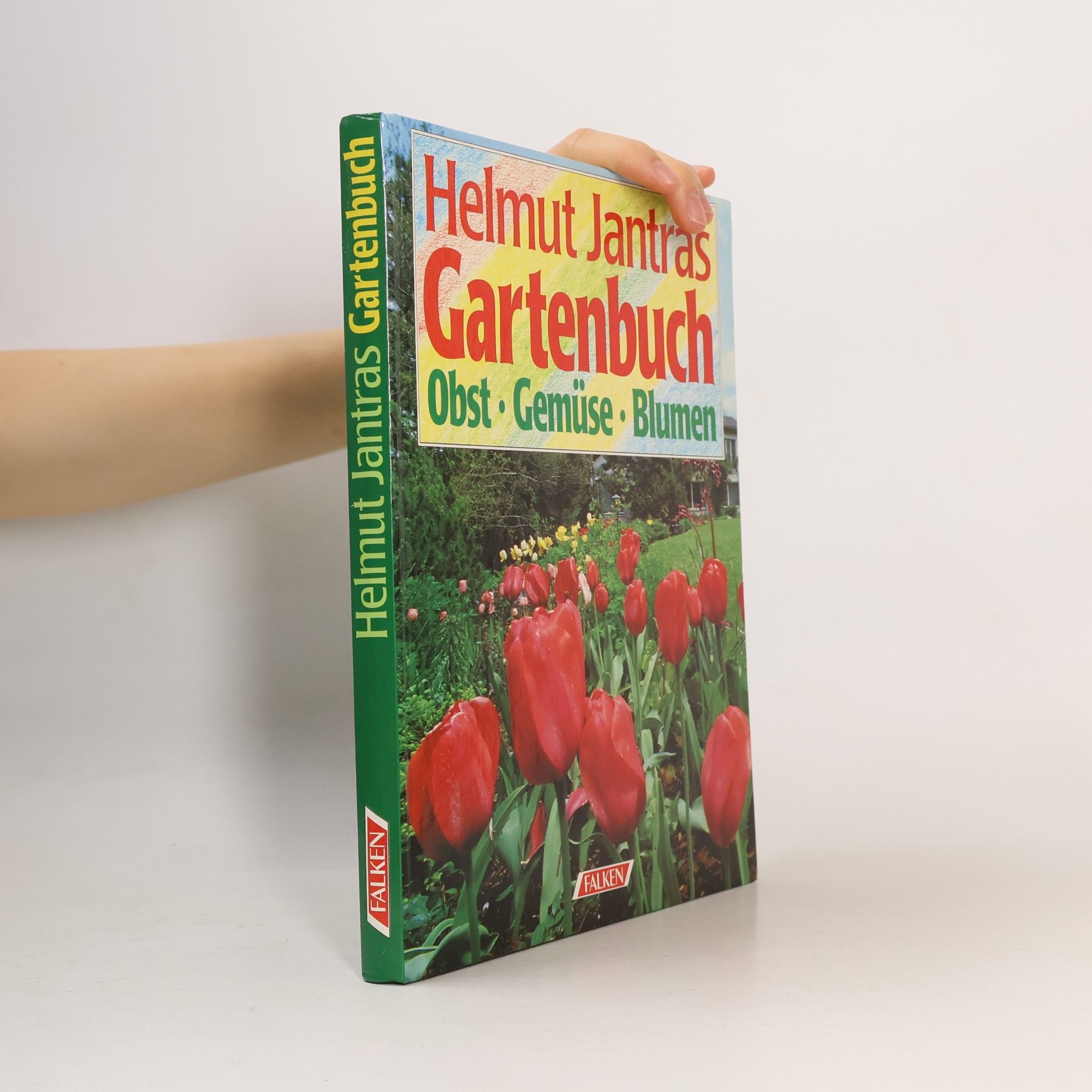 Helmut Jantra Helmut Jantras Gartenbuch