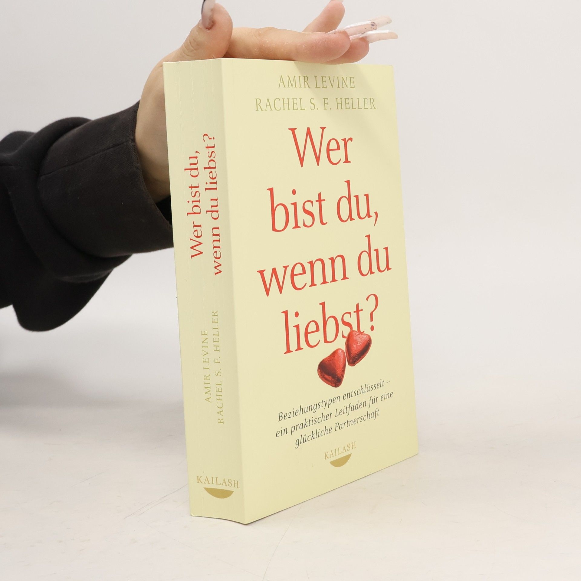 Amir Levine Wer bist du, wenn du liebst?