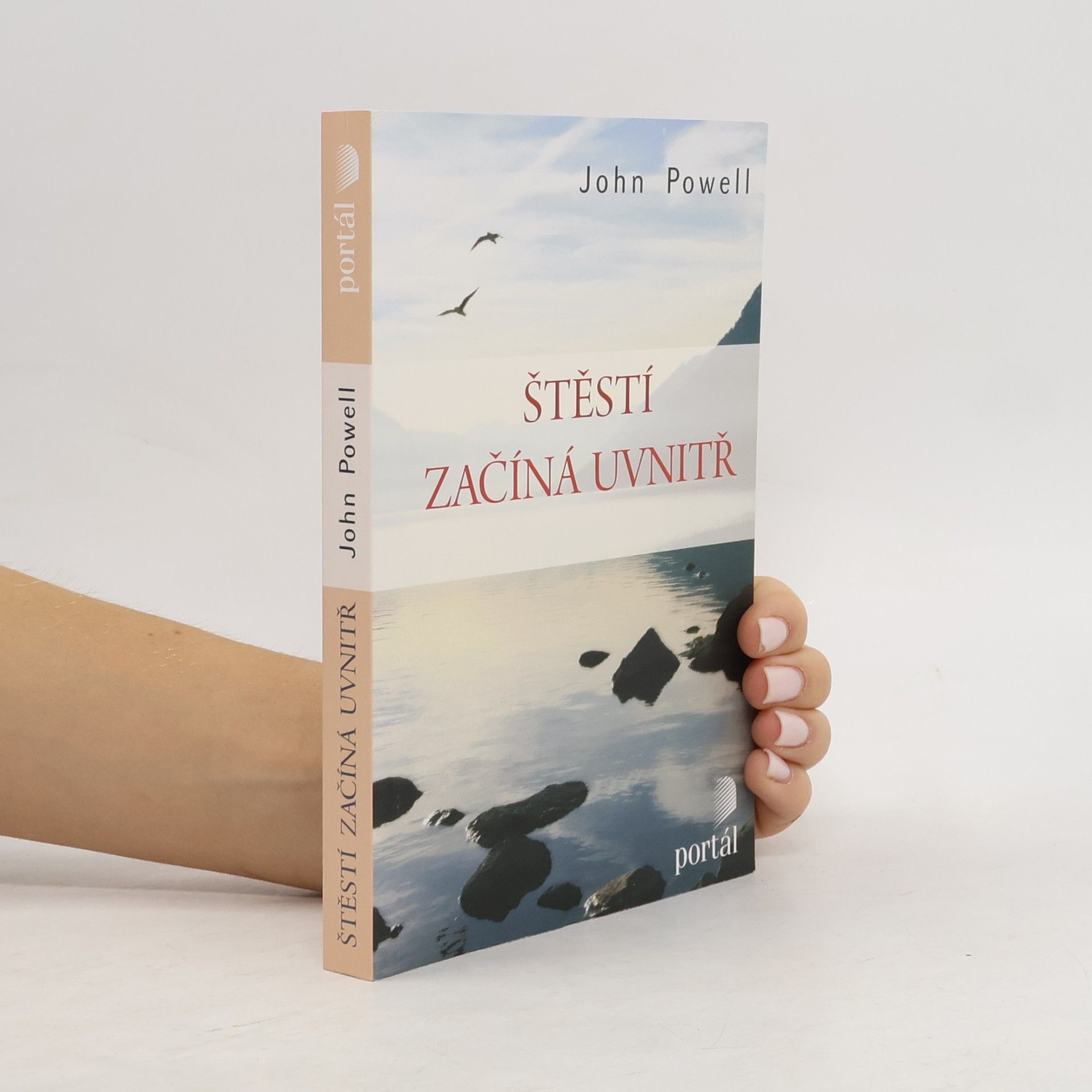 John Powell Štěstí začíná uvnitř