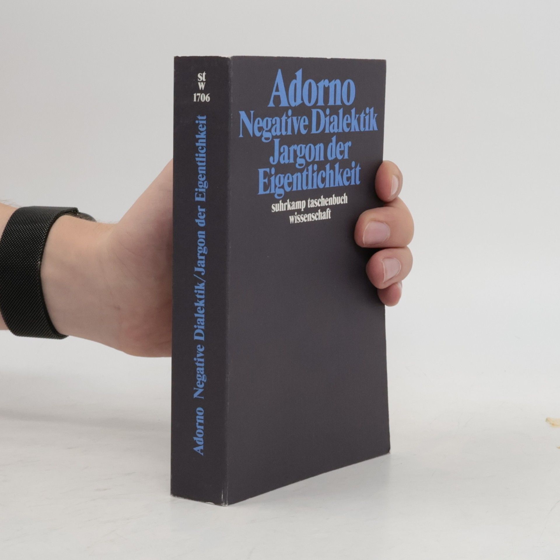 Theodor W. Adorno Negative Dialektik. Jargon der Eigentlichkeit
