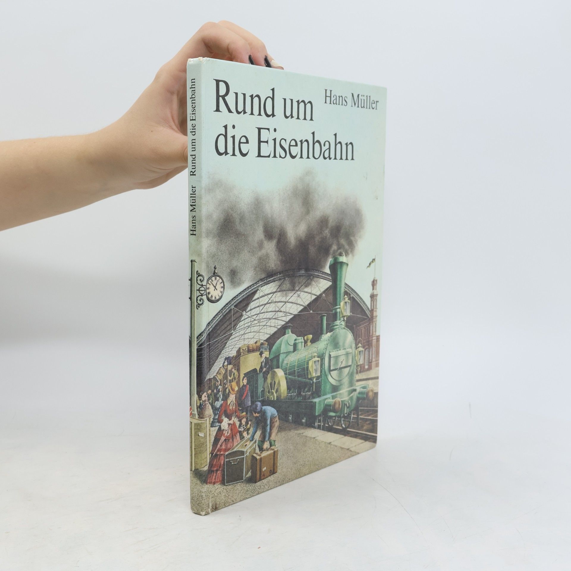 Hans-Joachim Müller Rund um die Eisenbahn