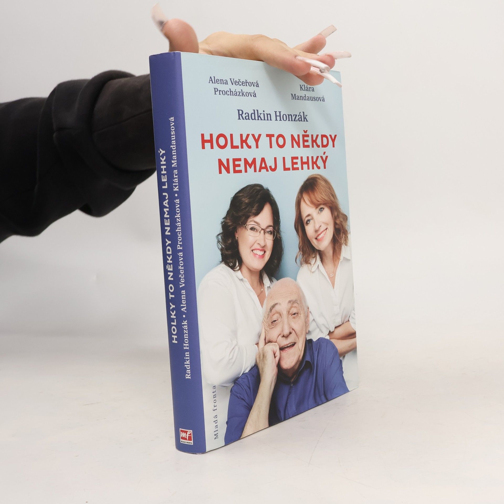Alena Večeřová Procházková Holky to někdy nemaj lehký