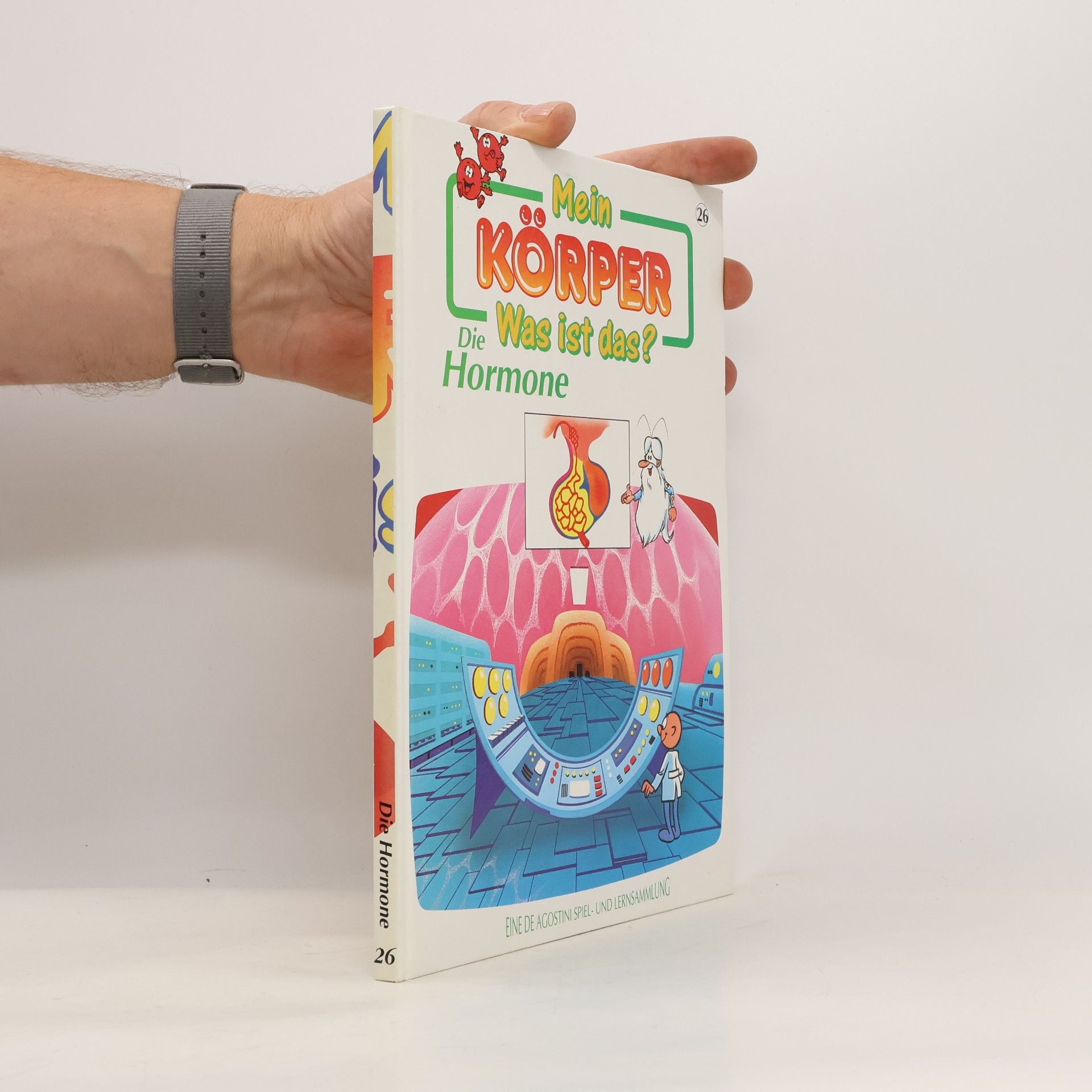 Collectif d'auteurs Mein Körper 26. Was ist das? Die Hormone