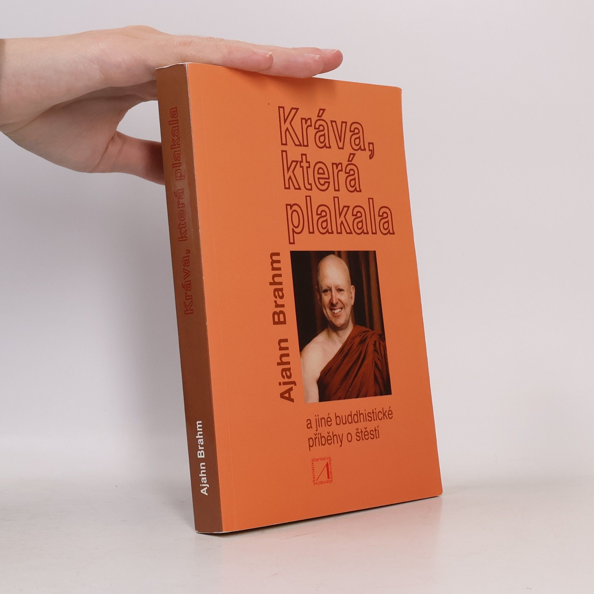 Adzan Brahmavamso Kráva, která plakala a jiné buddhistické příběhy o štěstí