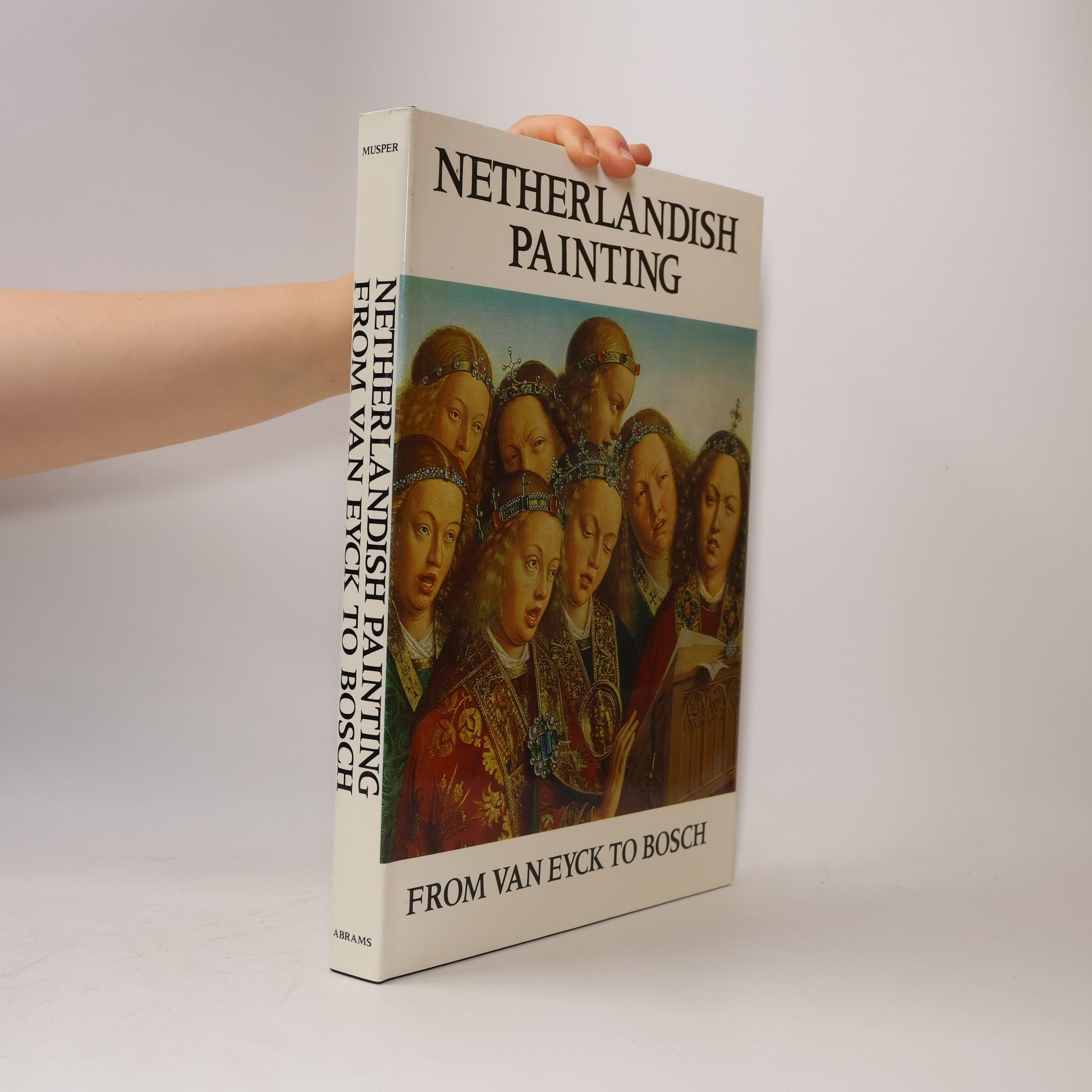 Heinrich Theodor Musper Netherlandish Painting from Van Eyck to Bosch