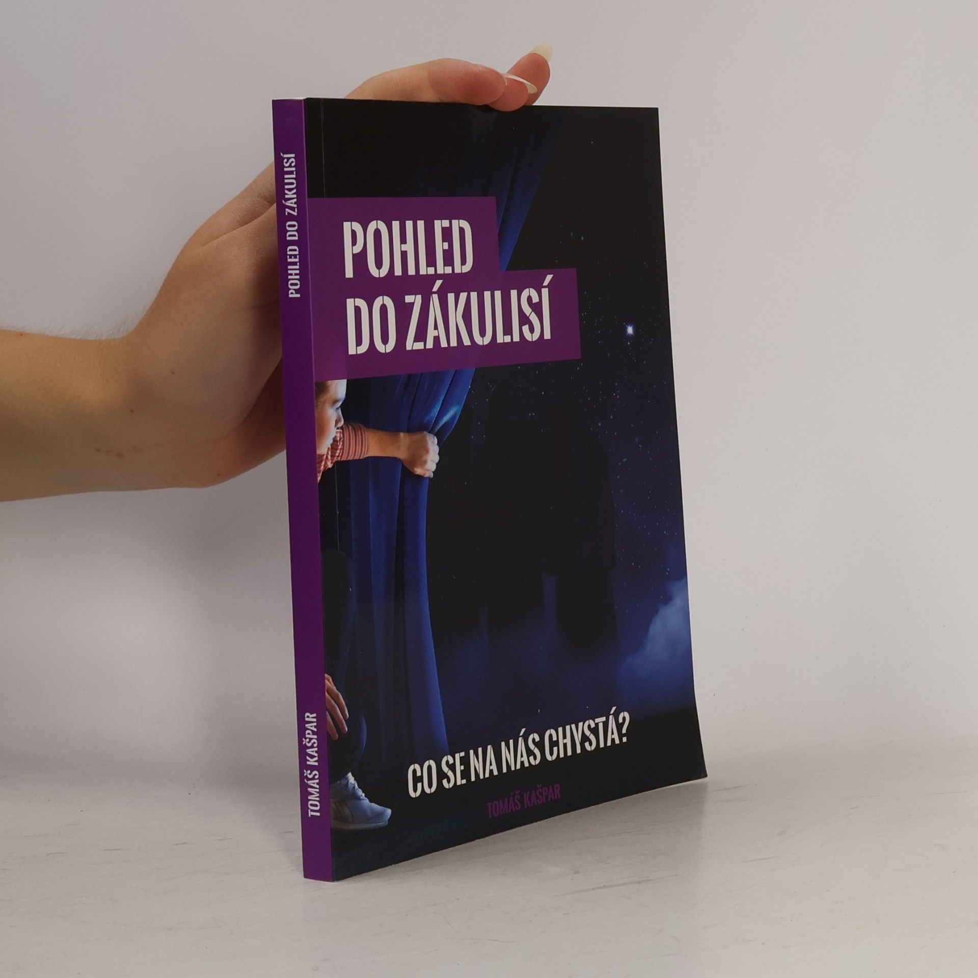 Tomáš Kašpar Pohled do zákulisí. Co se na nás chystá?