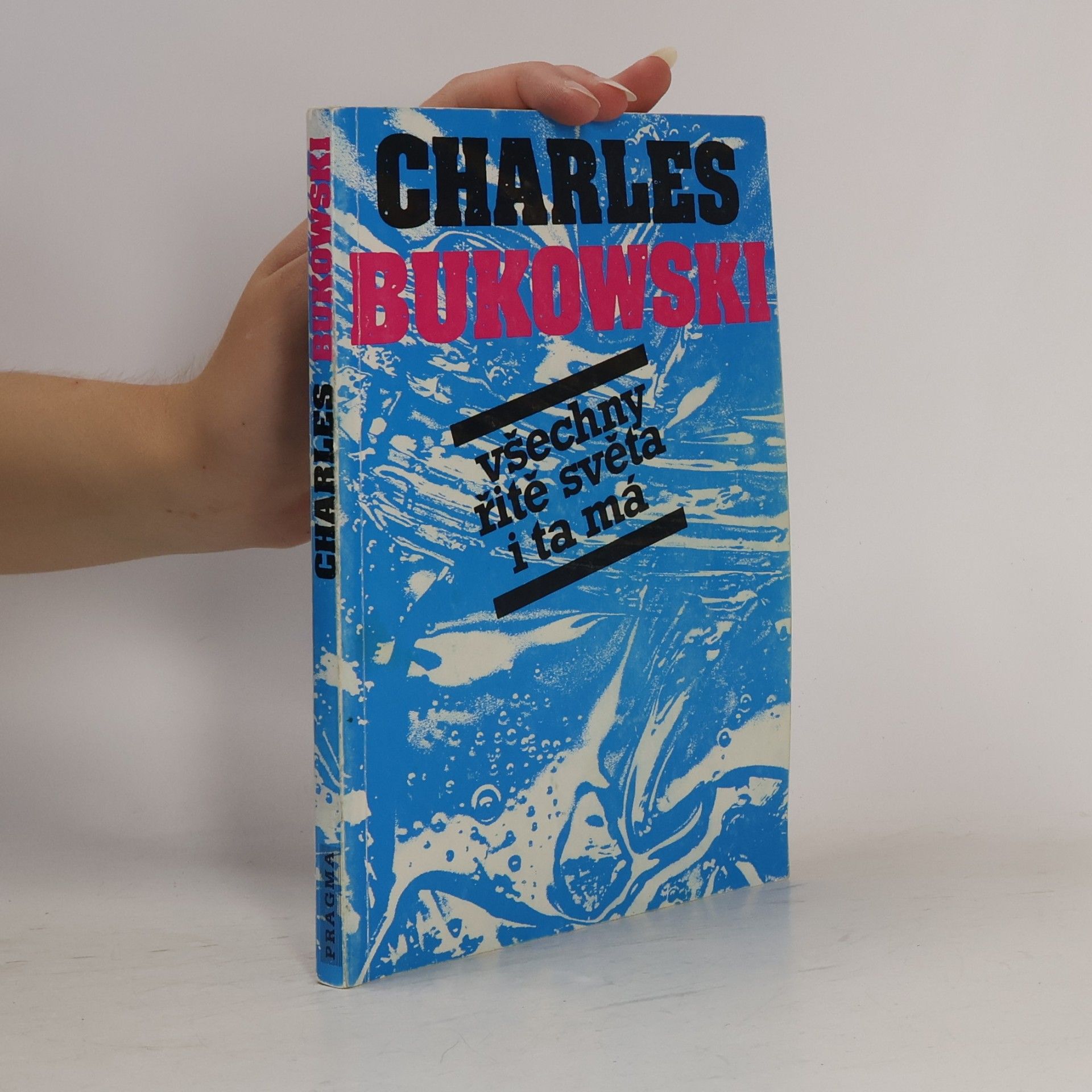 Charles Bukowski Všechny řitě světa i ta má
