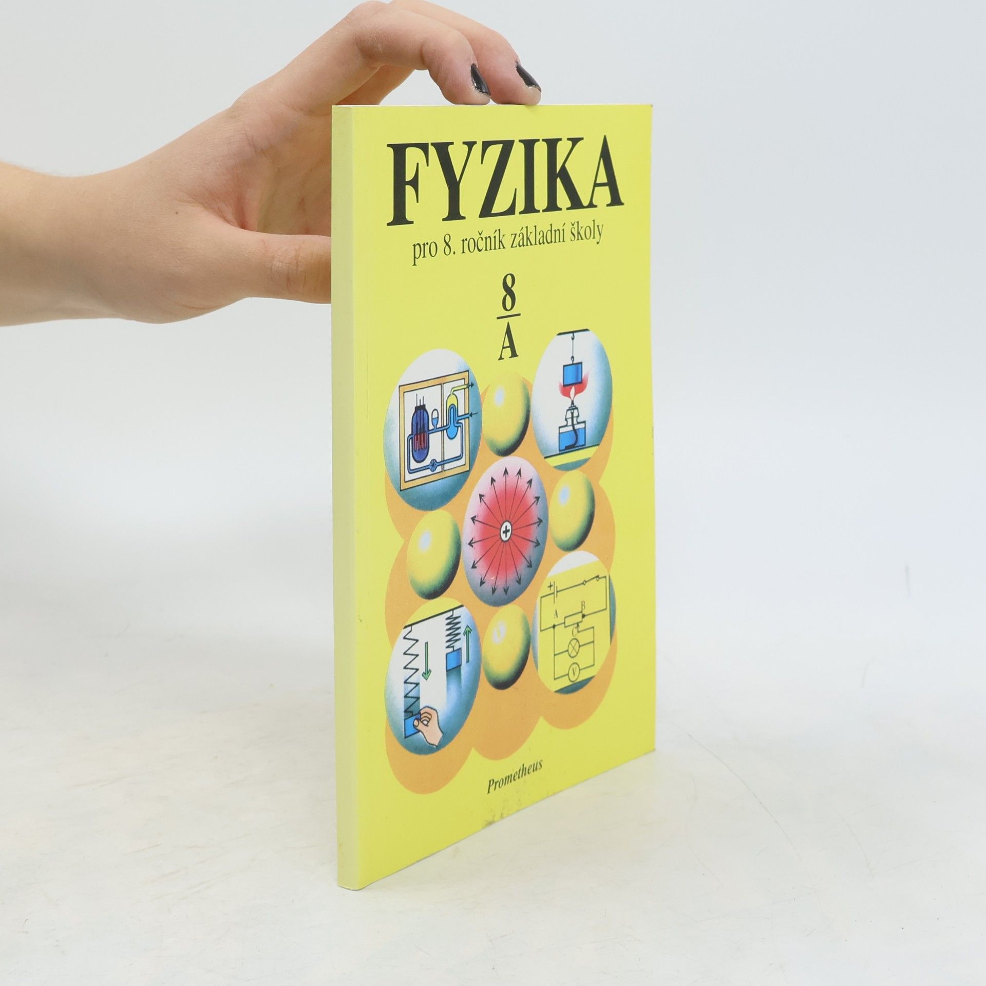 Růžena Kolářová Fyzika pro 8. ročník základní školy. Studijní část A