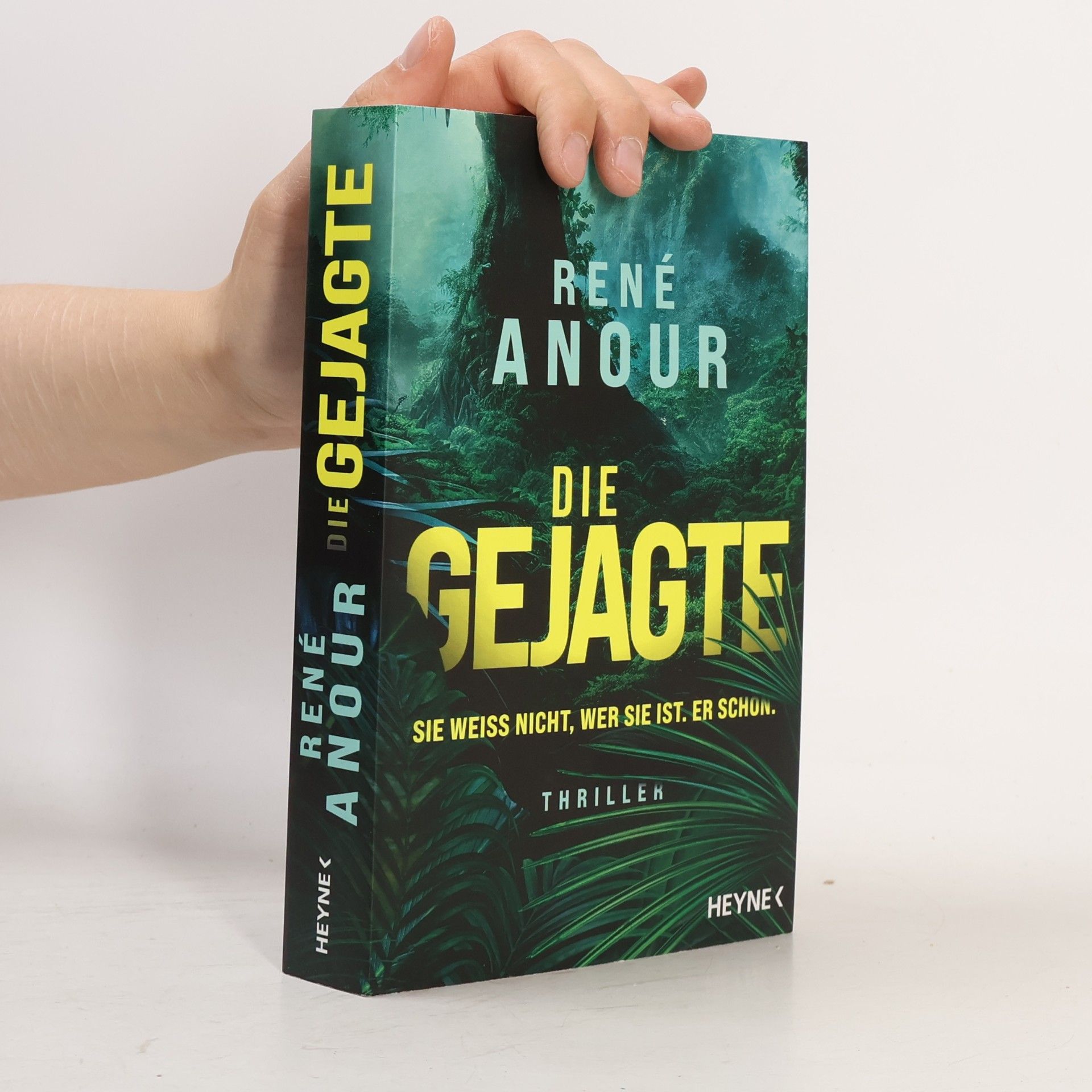 René Anour Die Gejagte - Sie weiß nicht, wer sie ist. Er schon.